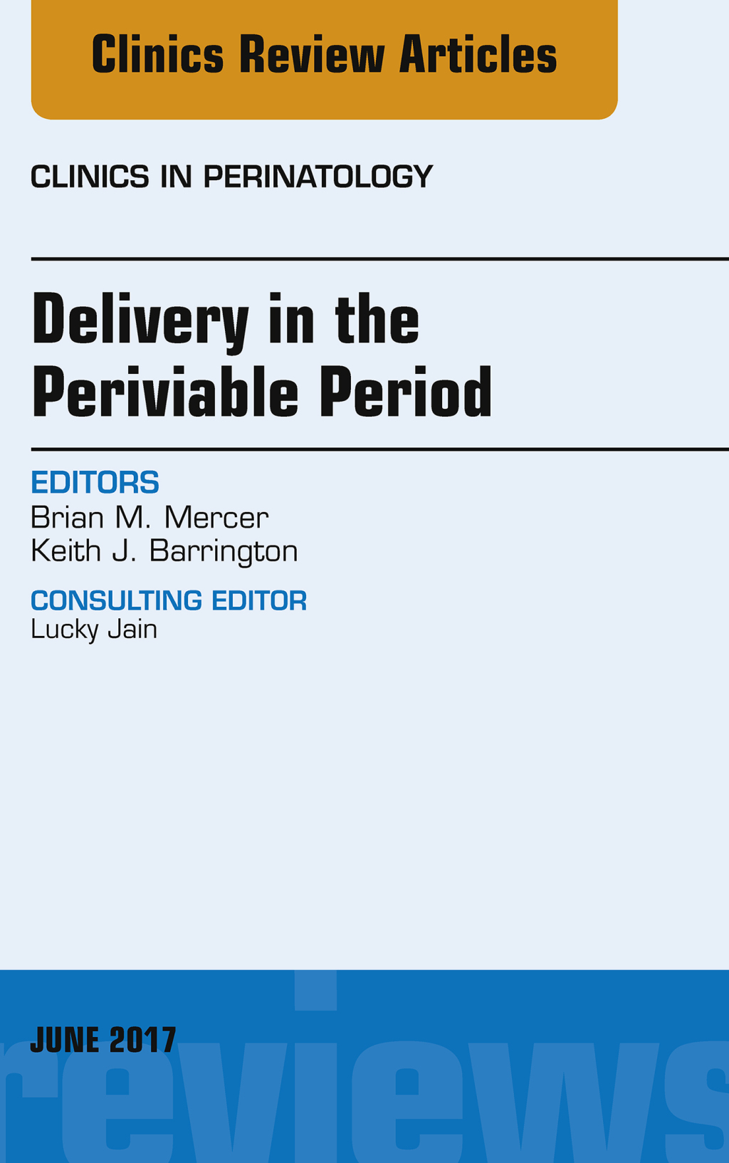 Delivery in the Periviable Period, An Issue of Clinics in Perinatology 