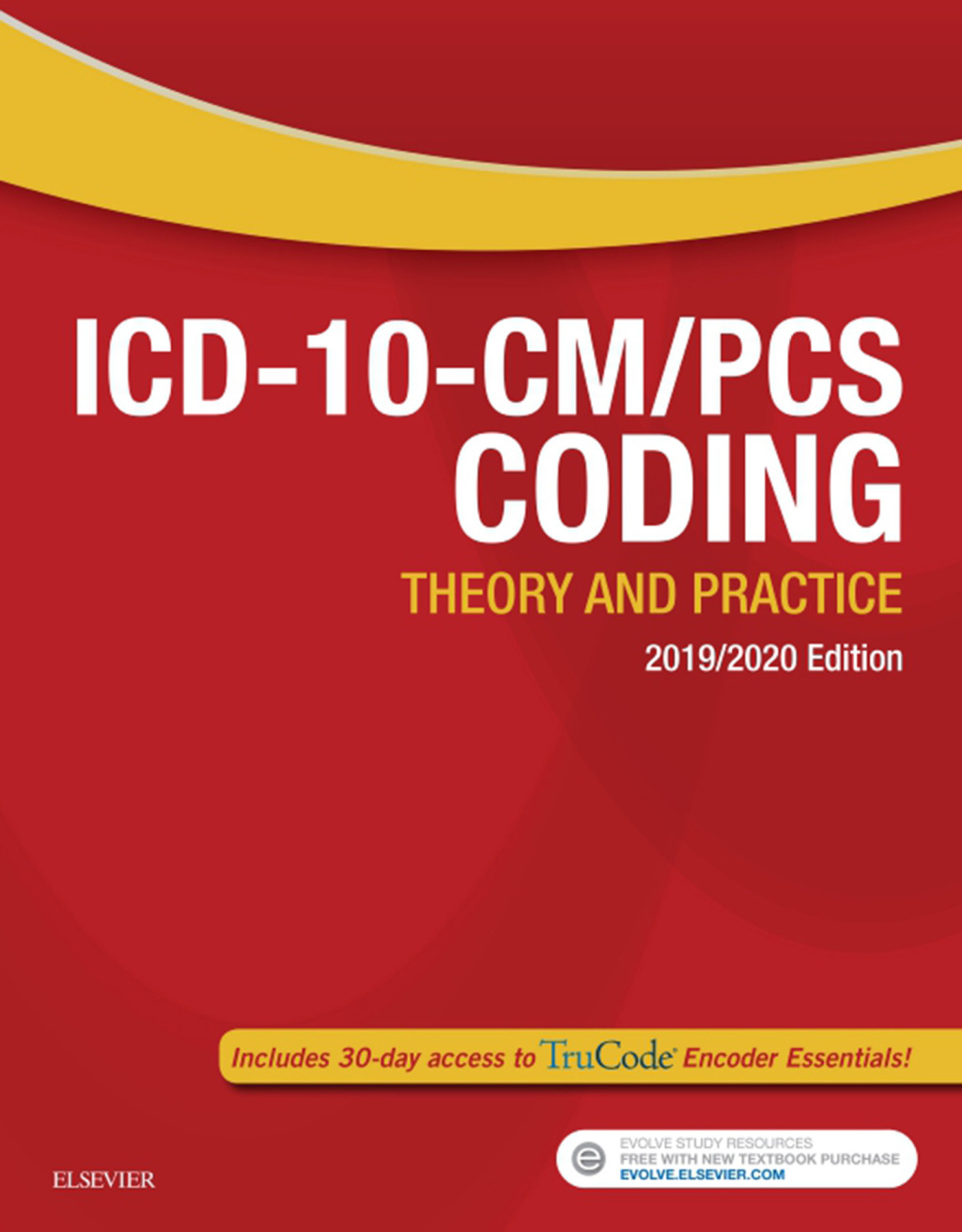 ICD-10-CM/PCS Coding: Theory and Practice, 2019/2020 Edition 1st Edition