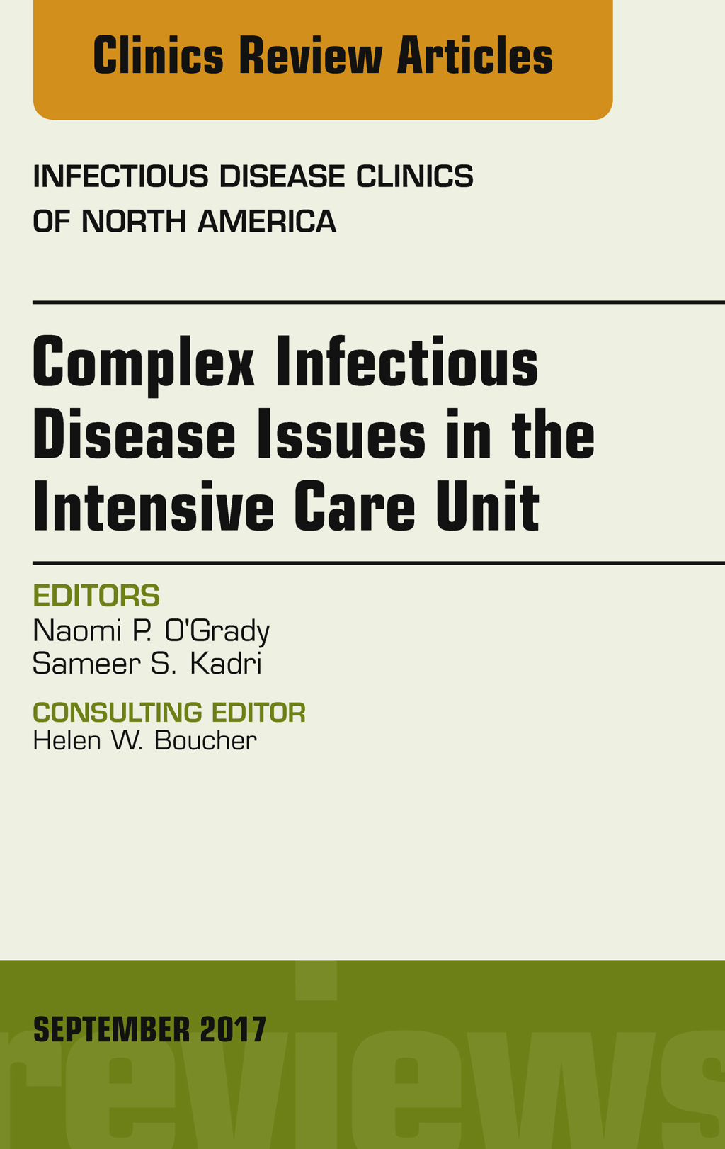 Complex Infectious Disease Issues in the Intensive Care Unit, An Issue of Infectious Disease Clinics of North America 