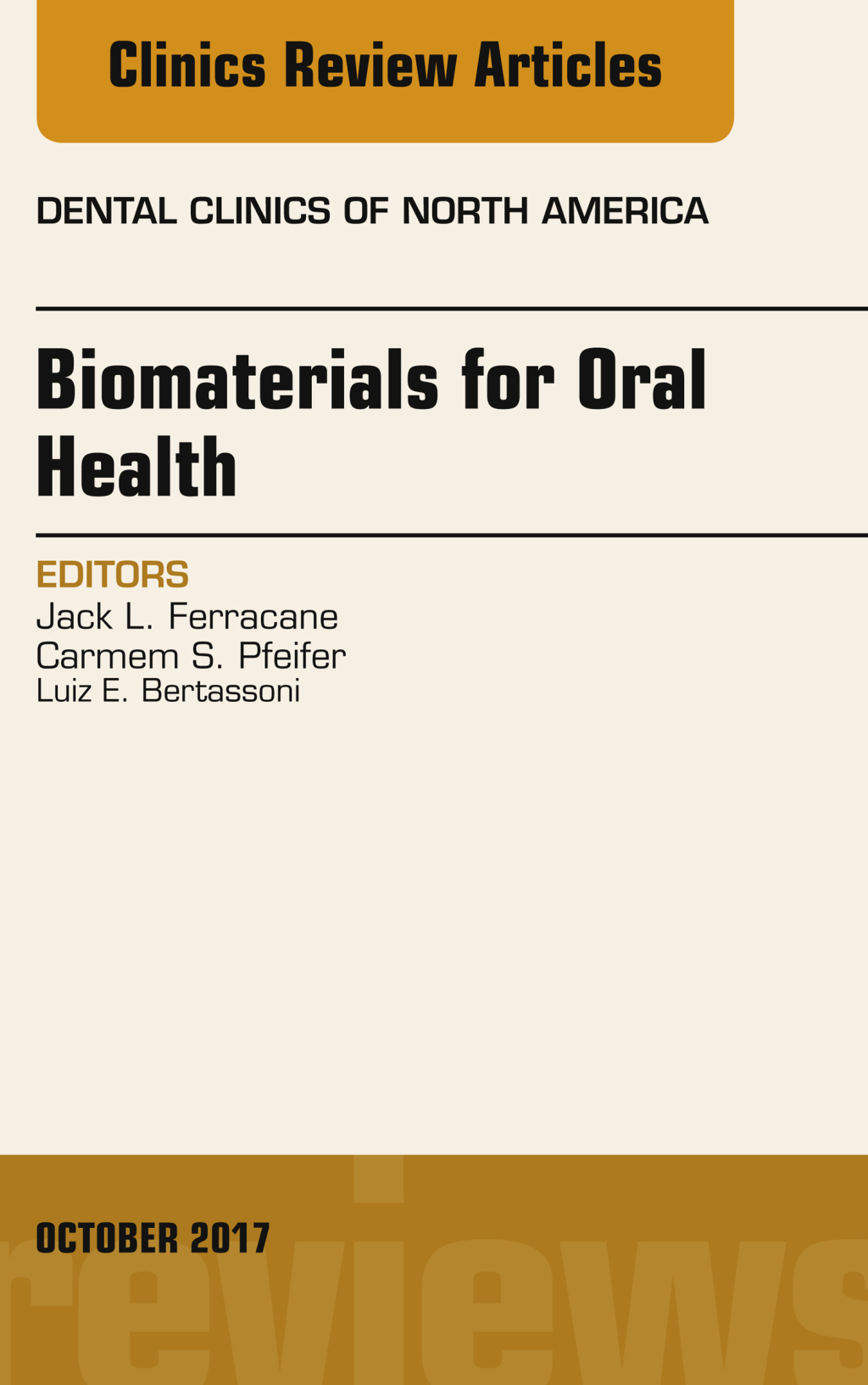Dental Biomaterials, An Issue of Dental Clinics of North America 