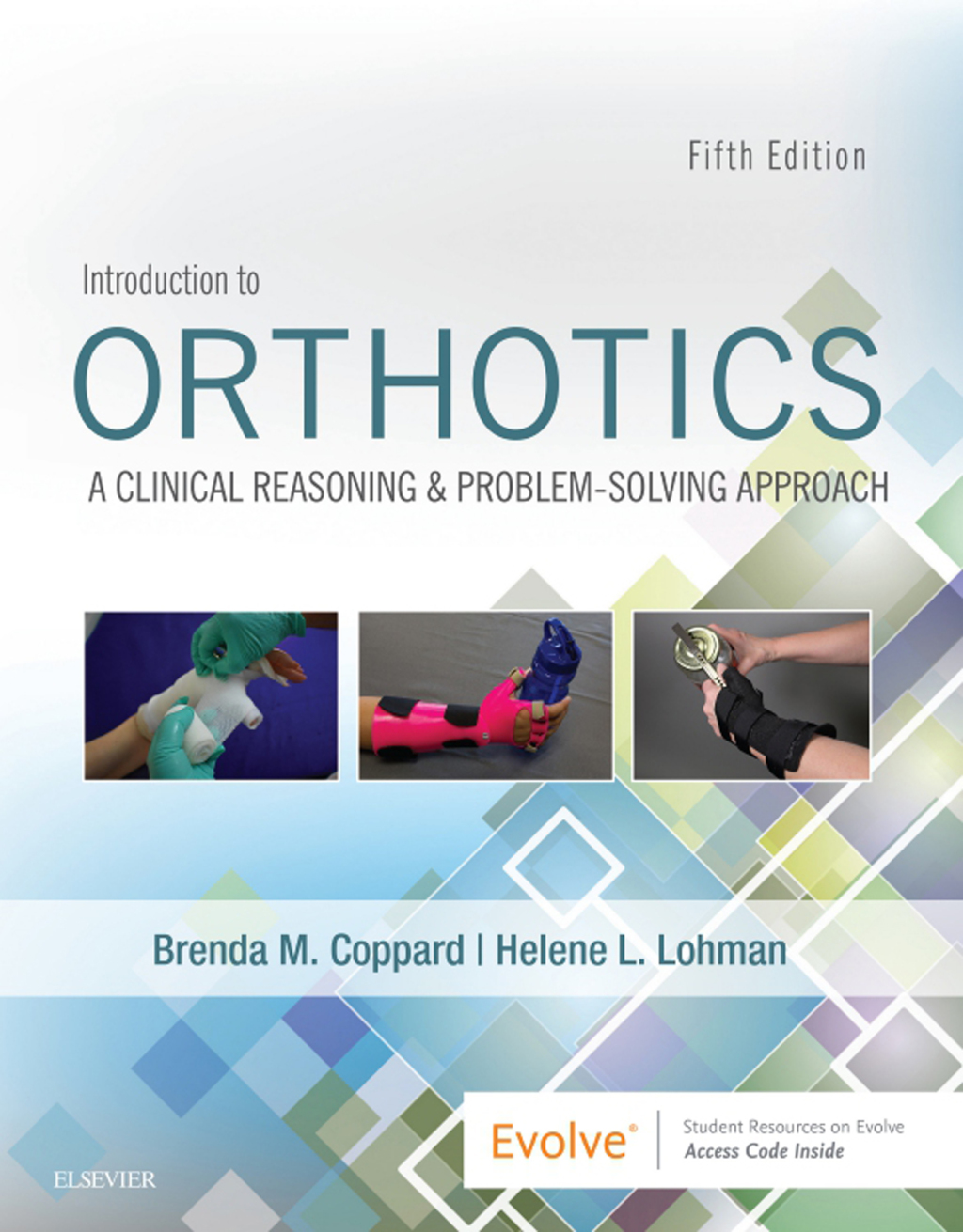 Introduction to Orthotics A Clinical Reasoning and Problem-Solving Approach 5th Edition