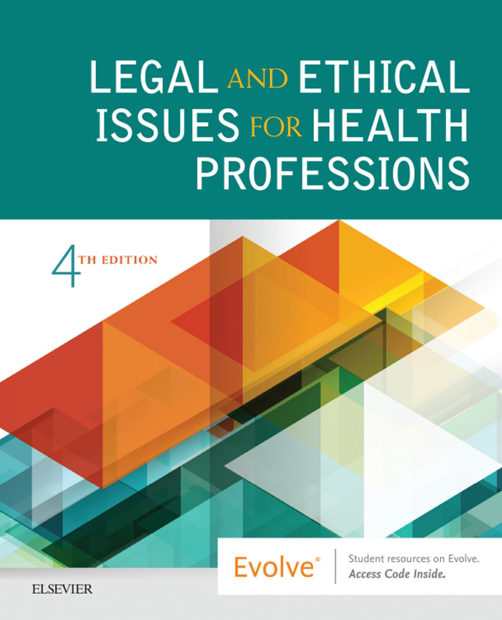 Legal and Ethical Issues for Health Professions 4th Edition