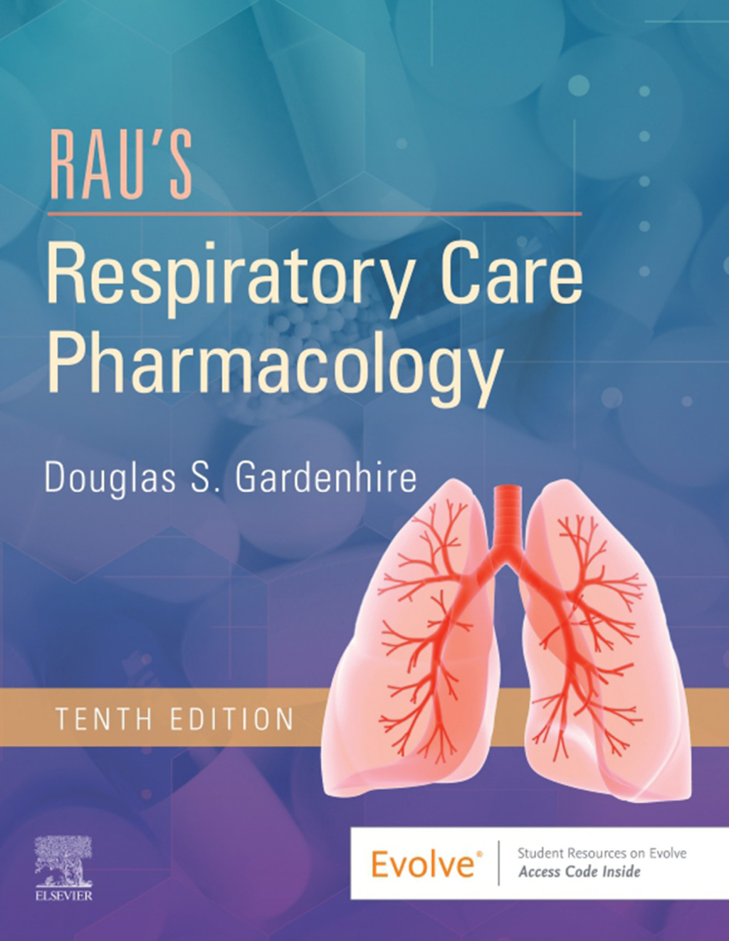 Rau's Respiratory Care Pharmacology 10th Edition