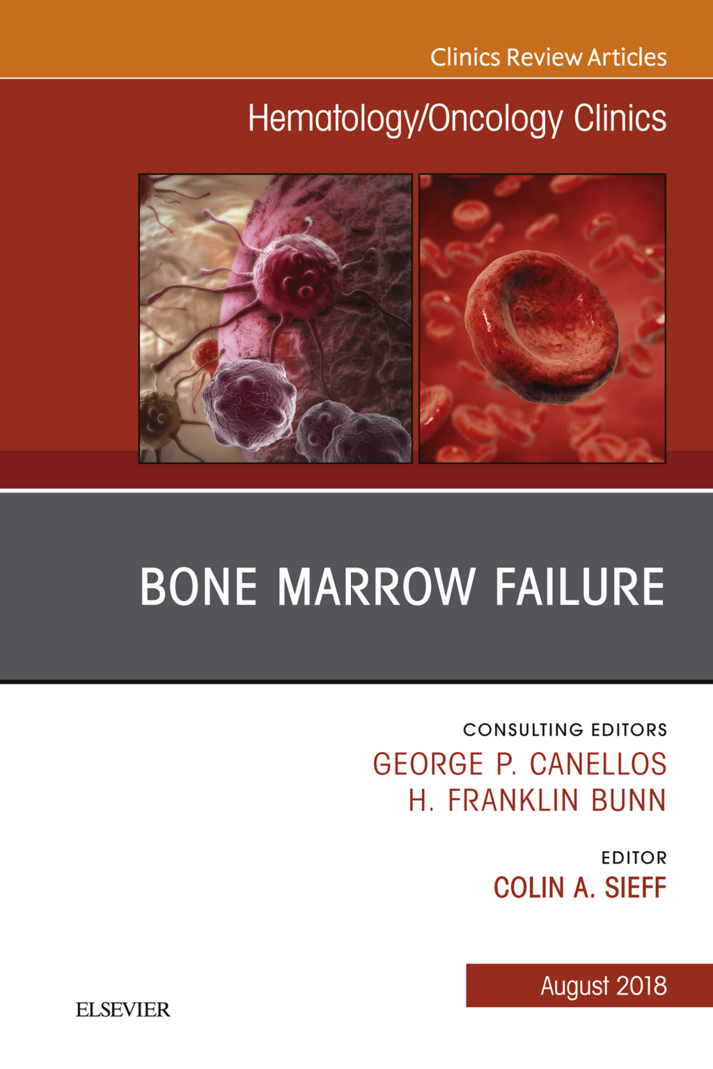 Bone Marrow Failure, An Issue of Hematology/Oncology Clinics of North America 