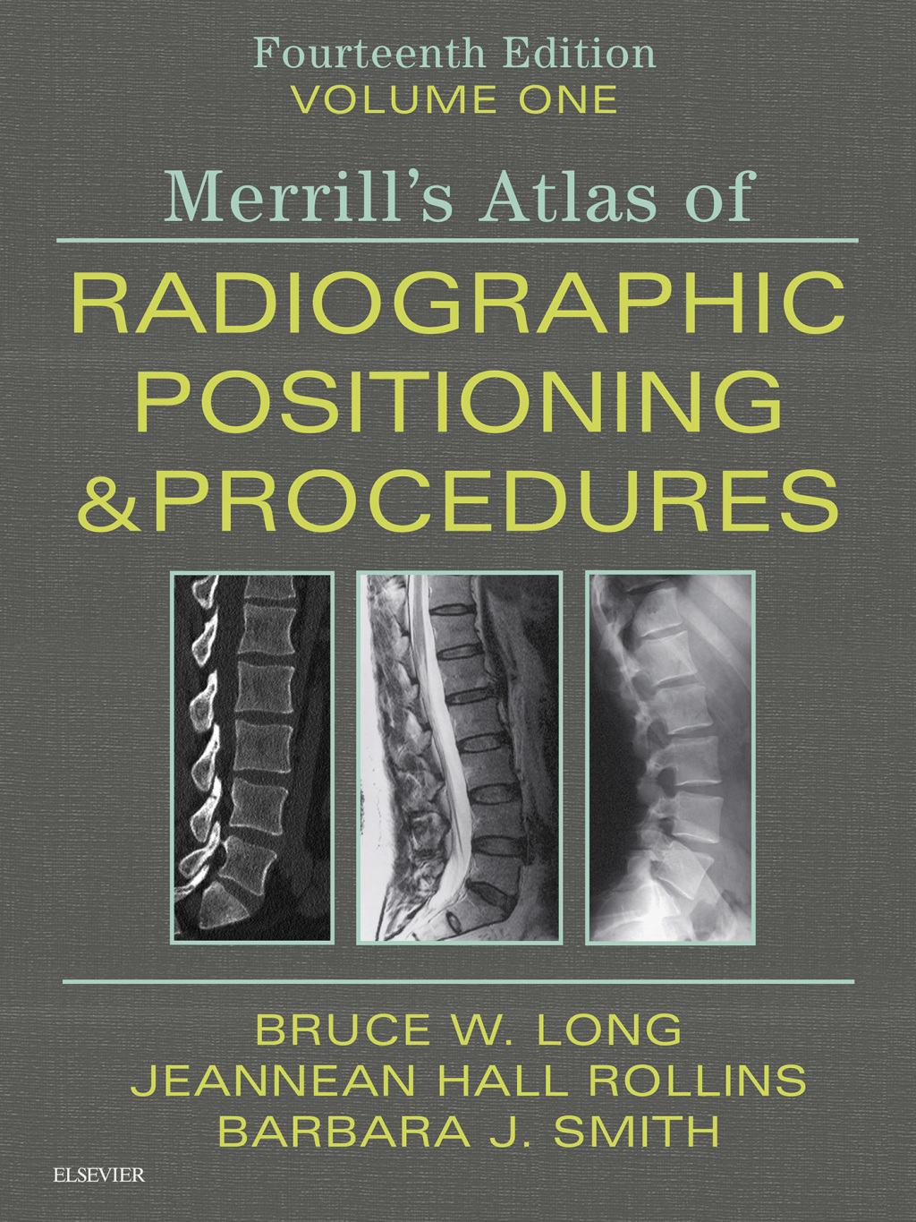 Merrill's Atlas of Radiographic Positioning and Procedures Volume 1 14th Edition