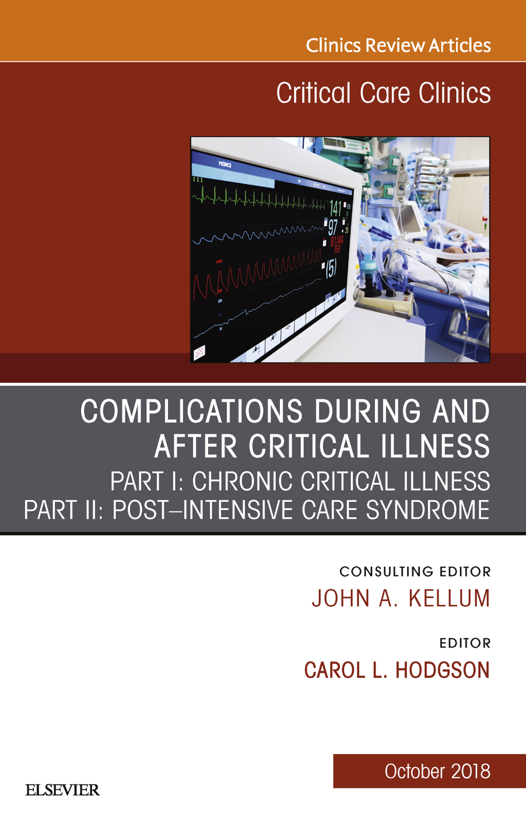 Post-intensive Care Syndrome & Chronic Critical Illness, An Issue of Critical Care Clinics 