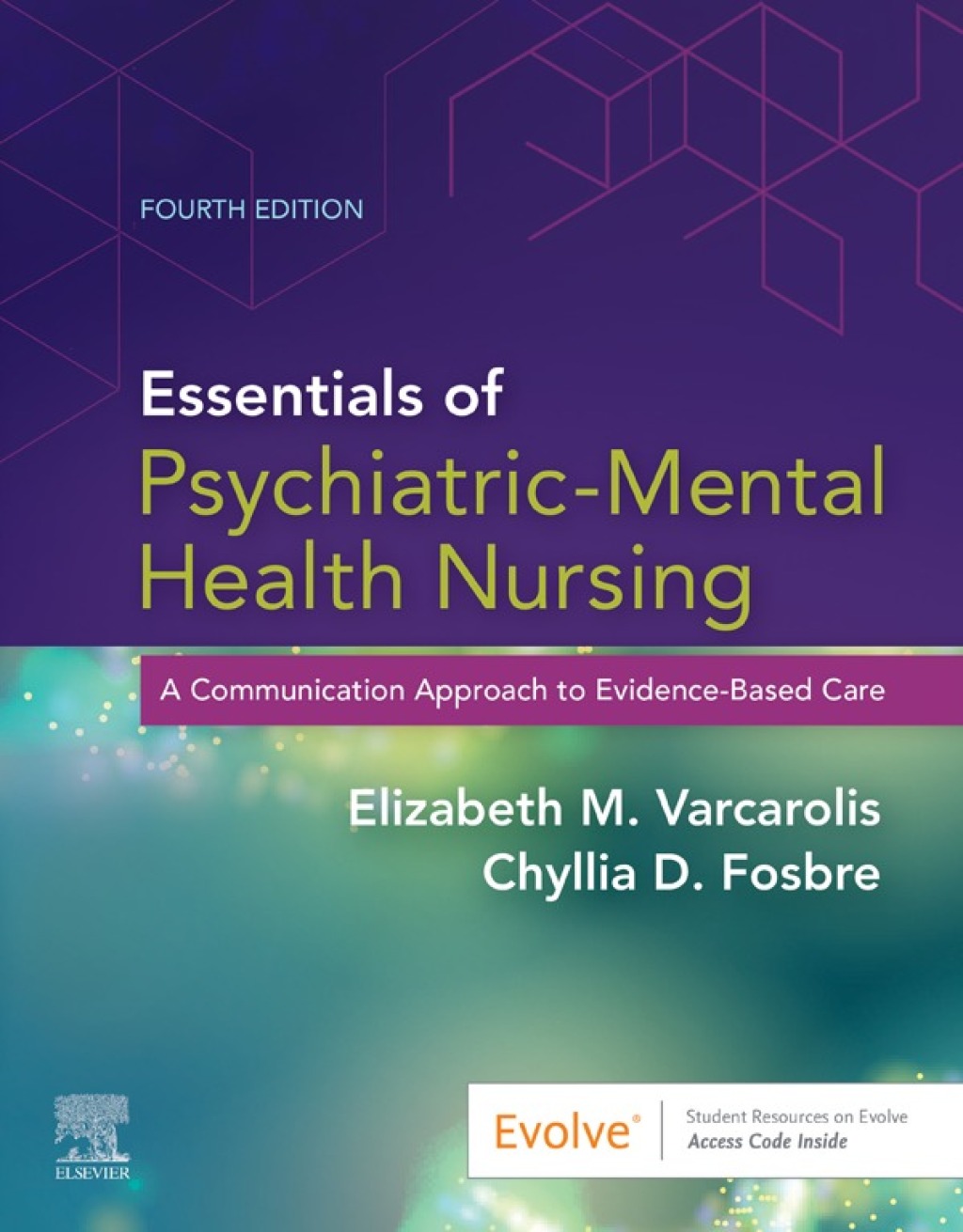 Essentials of Psychiatric Mental Health Nursing A Communication Approach to Evidence-Based Care 4th Edition