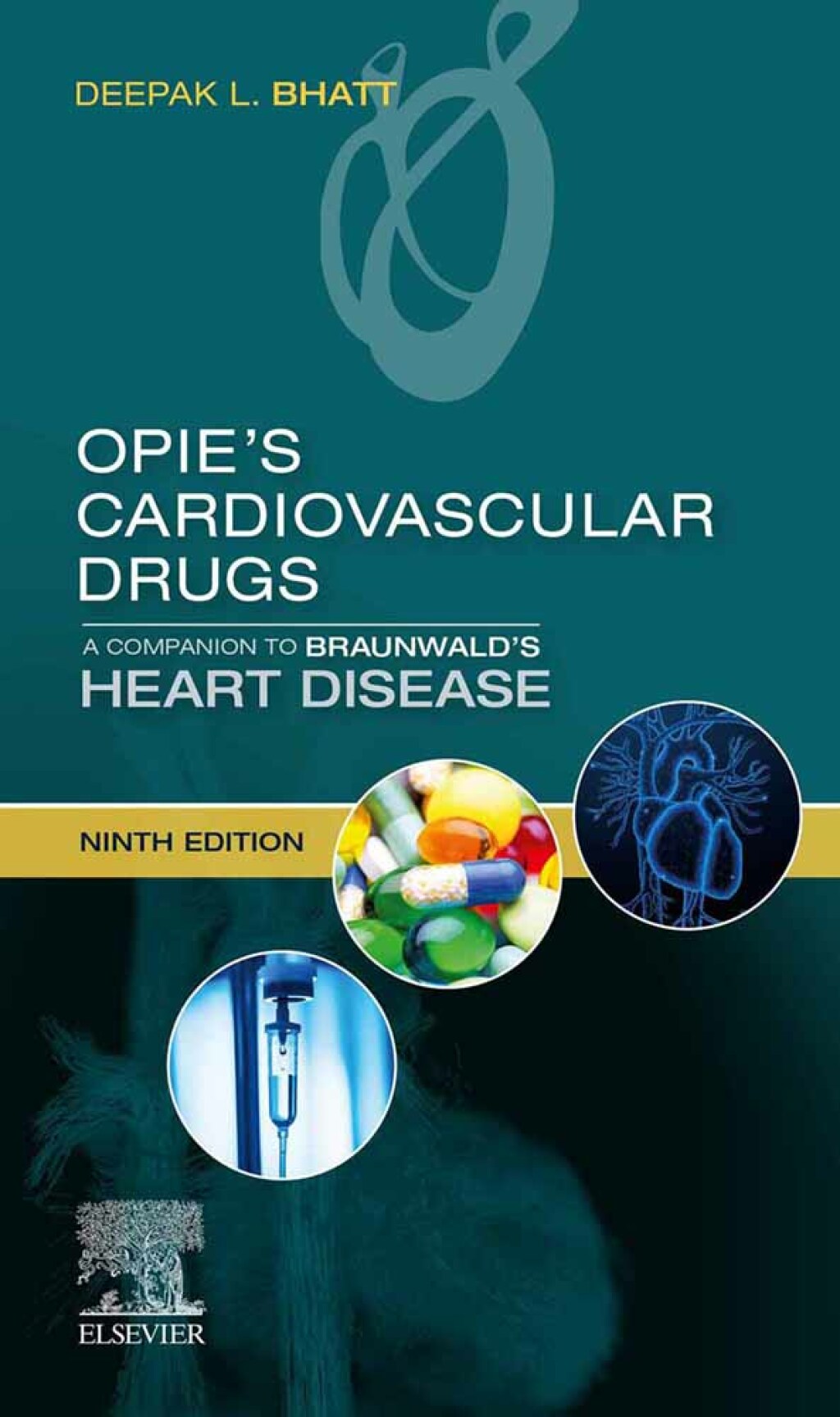 Opie's Cardiovascular Drugs: A Companion to Braunwald's Heart Disease E-Book 9th Edition