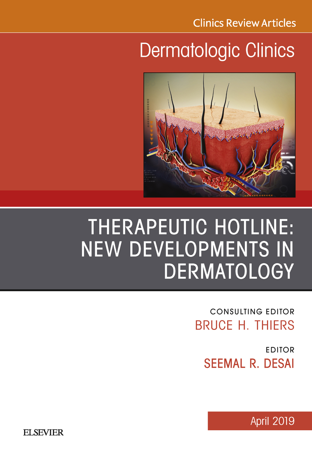 Therapeutic Hotline: New Developments in Dermatology, An Issue of Dermatologic Clinics 
