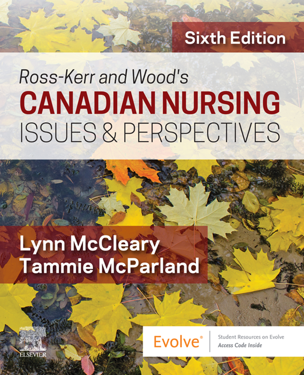 Ross-Kerr and Wood's Canadian Nursing Issues & Perspectives 6th Edition