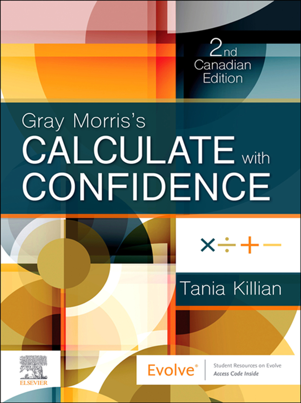 Gray Morris's Calculate with Confidence (Canadian Edition) 2nd Edition
