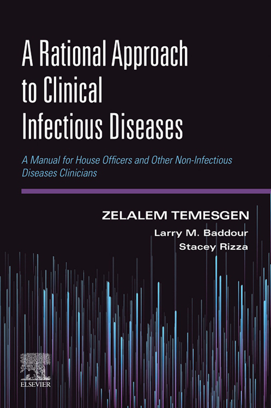 A Rational Approach to Clinical Infectious Diseases A Manual for House Officers and Other Non-Infectious Diseases Clinicians 