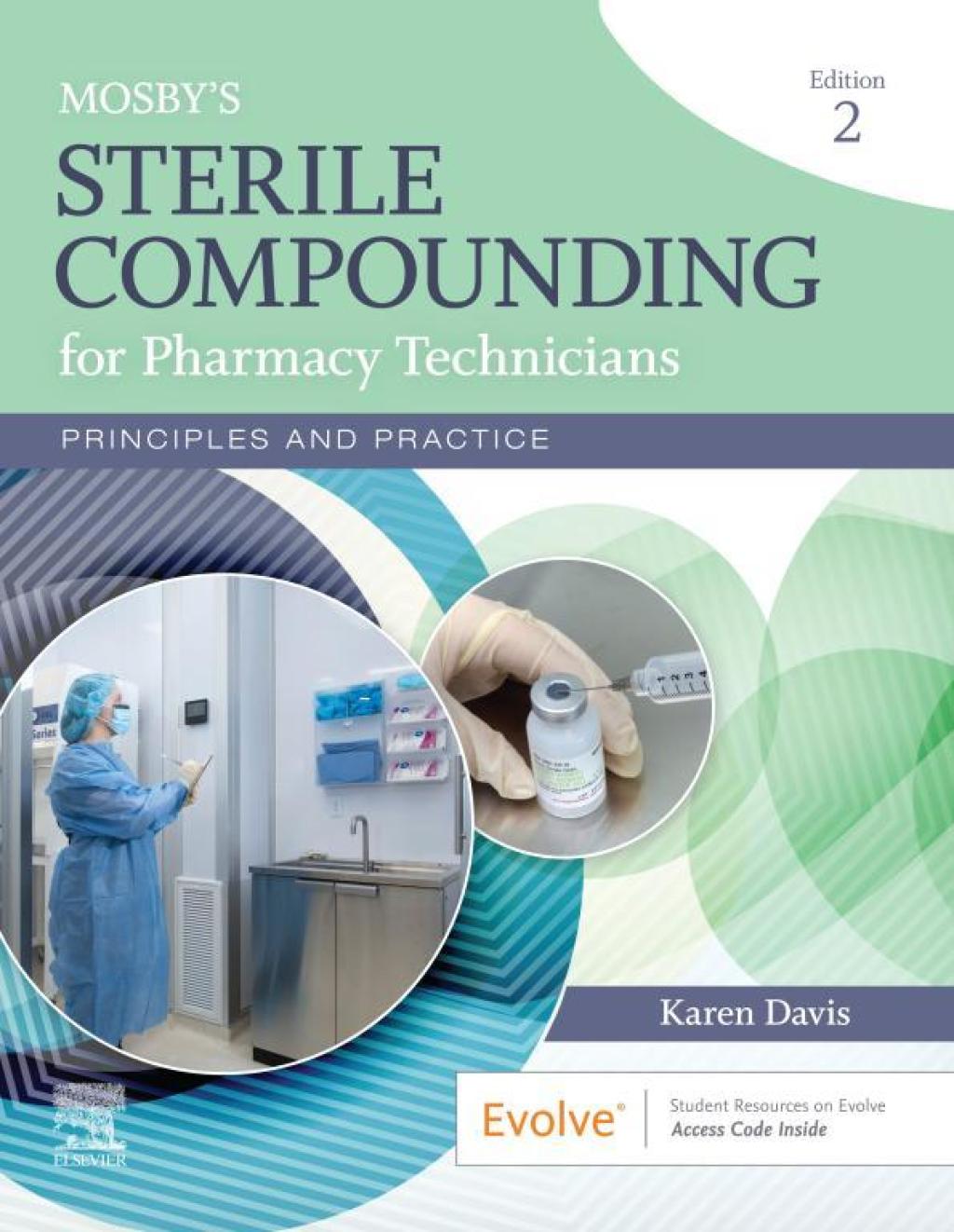 Mosby's Sterile Compounding for Pharmacy Technicians Principles and Practice 2nd Edition