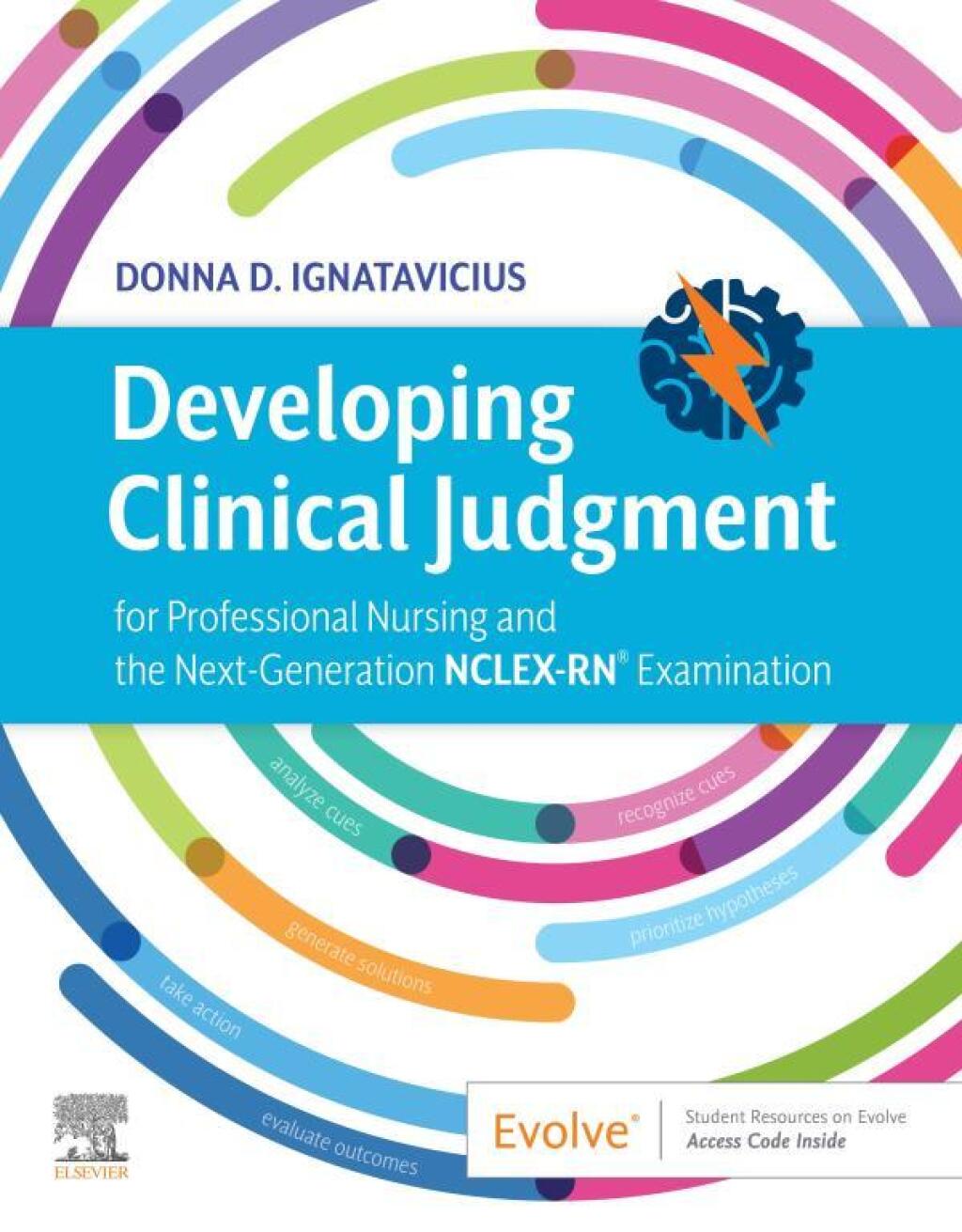 Developing Clinical Judgment for Professional Nursing and the Next-Generation NCLEX-RN® Examination 1st Edition