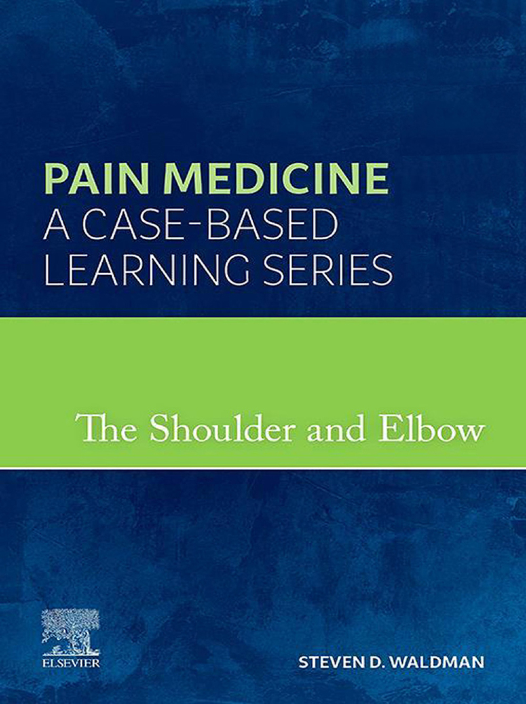 The Shoulder and Elbow Pain Medicine: A Case-Based Learning Series 