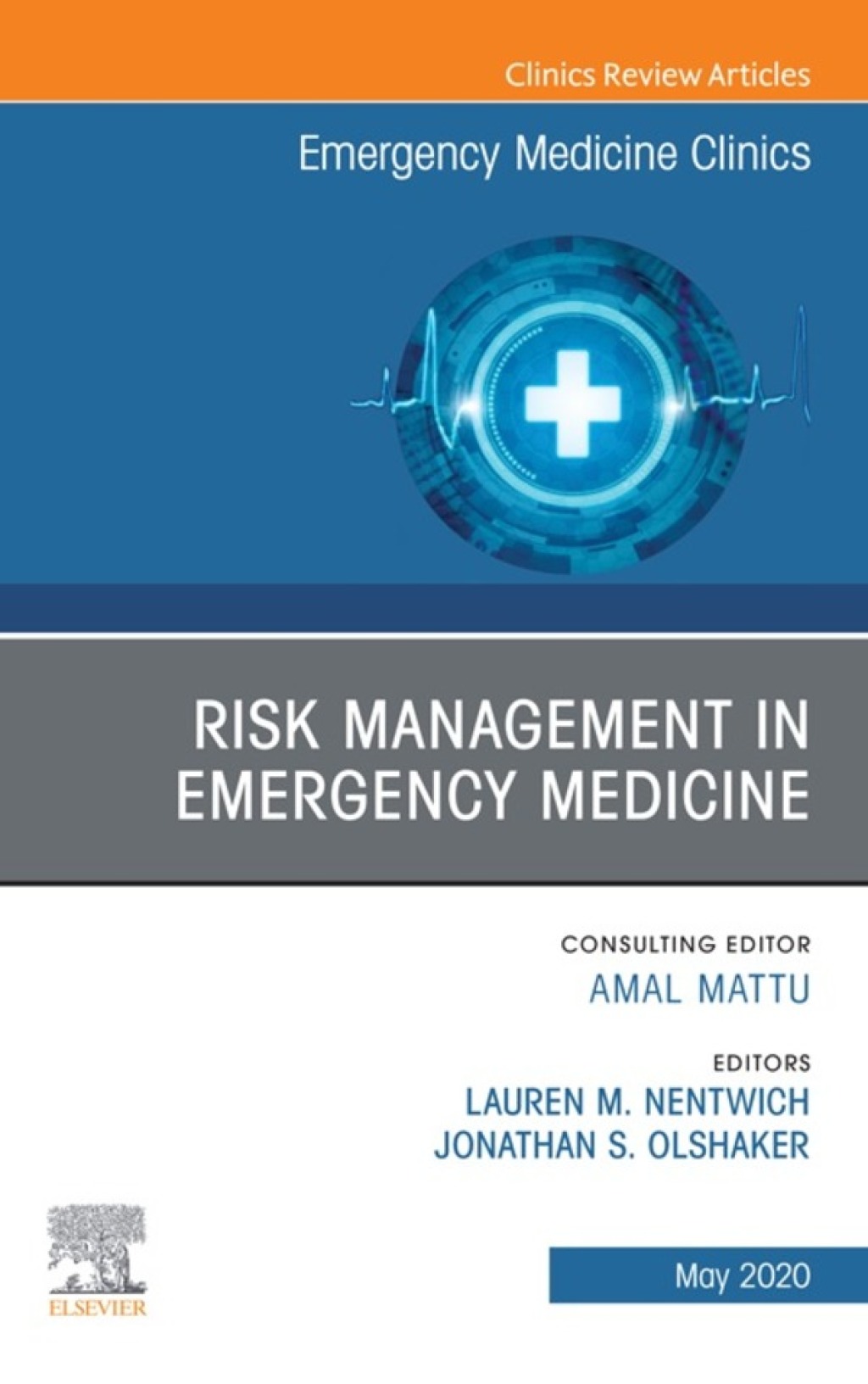Risk Management in Emergency Medicine, An Issue of Emergency Medicine Clinics of North America 1st Edition