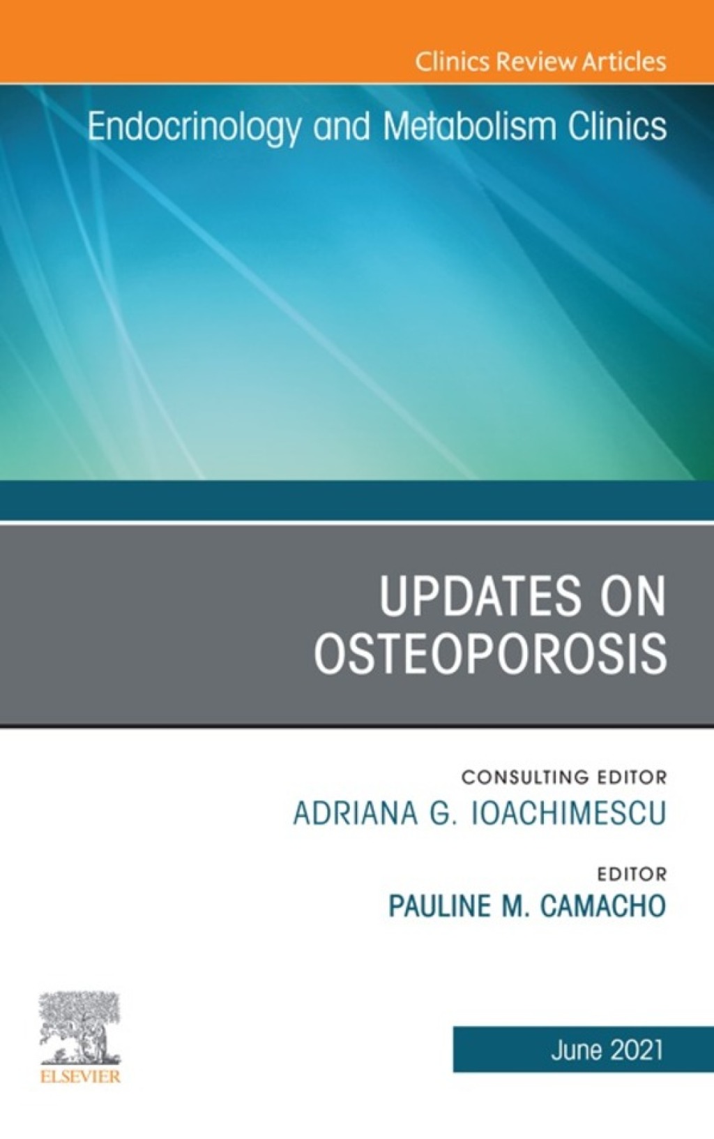 Updates on Osteoporosis, An Issue of Endocrinology and Metabolism Clinics of North AmericaUpdates on Osteoporosis, An Issue of Endocrinology and Metabolism Clinics of North America 