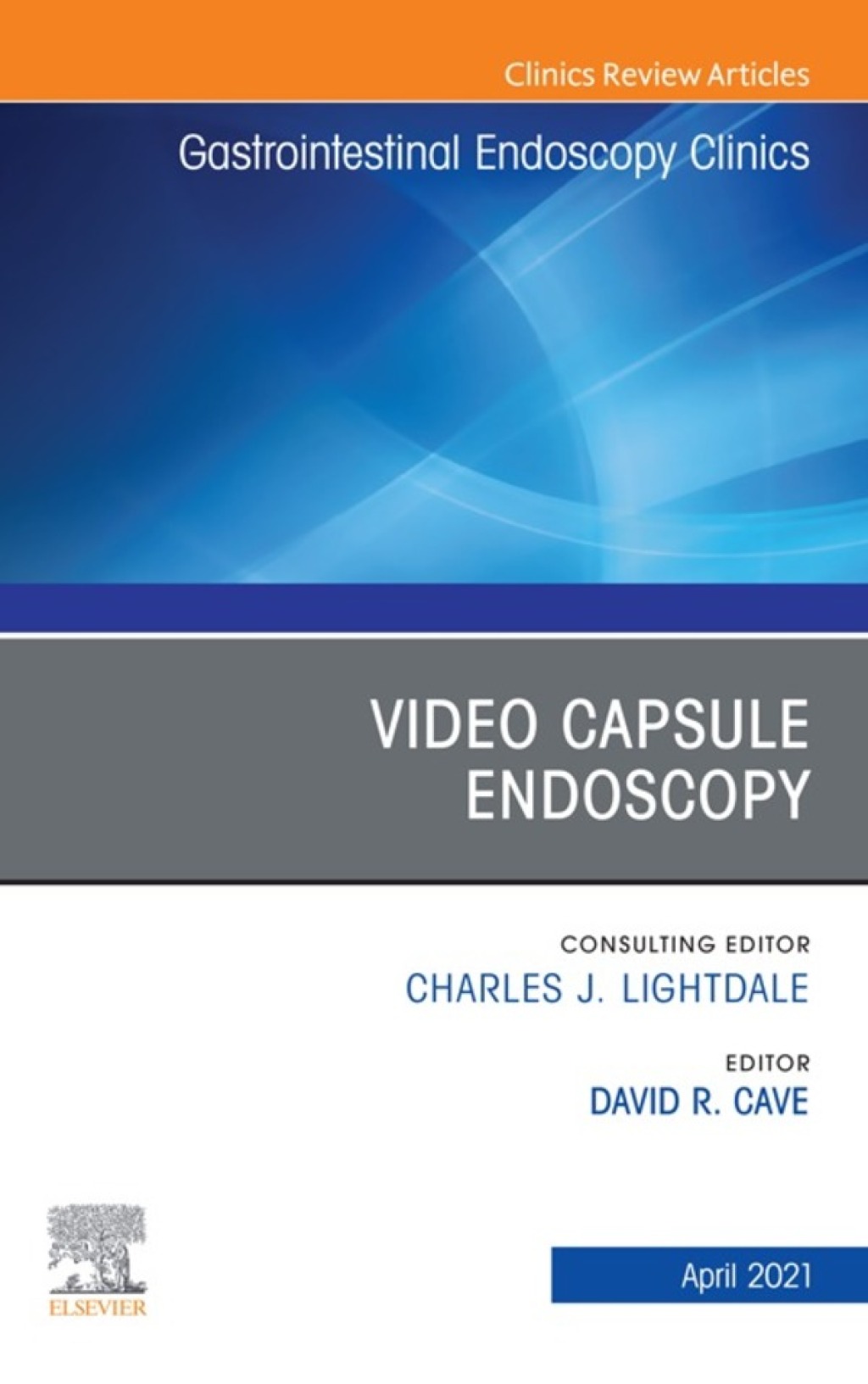 Video Capsule Endoscopy, An Issue of Gastrointestinal Endoscopy Clinics 