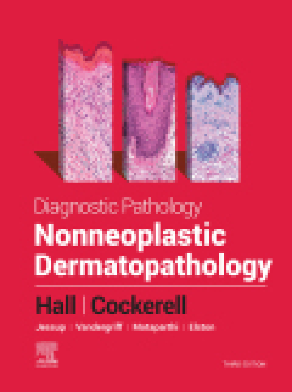 Diagnostic Pathology: Nonneoplastic Dermatopathology 3rd Edition