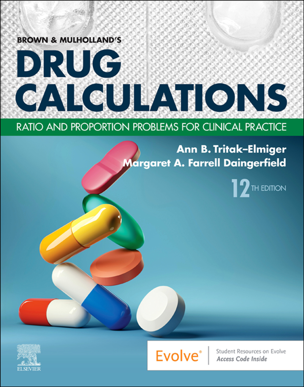 Brown and Mulholland’s Drug Calculations Ratio and Proportion Problems for Clinical Practice 12th Edition