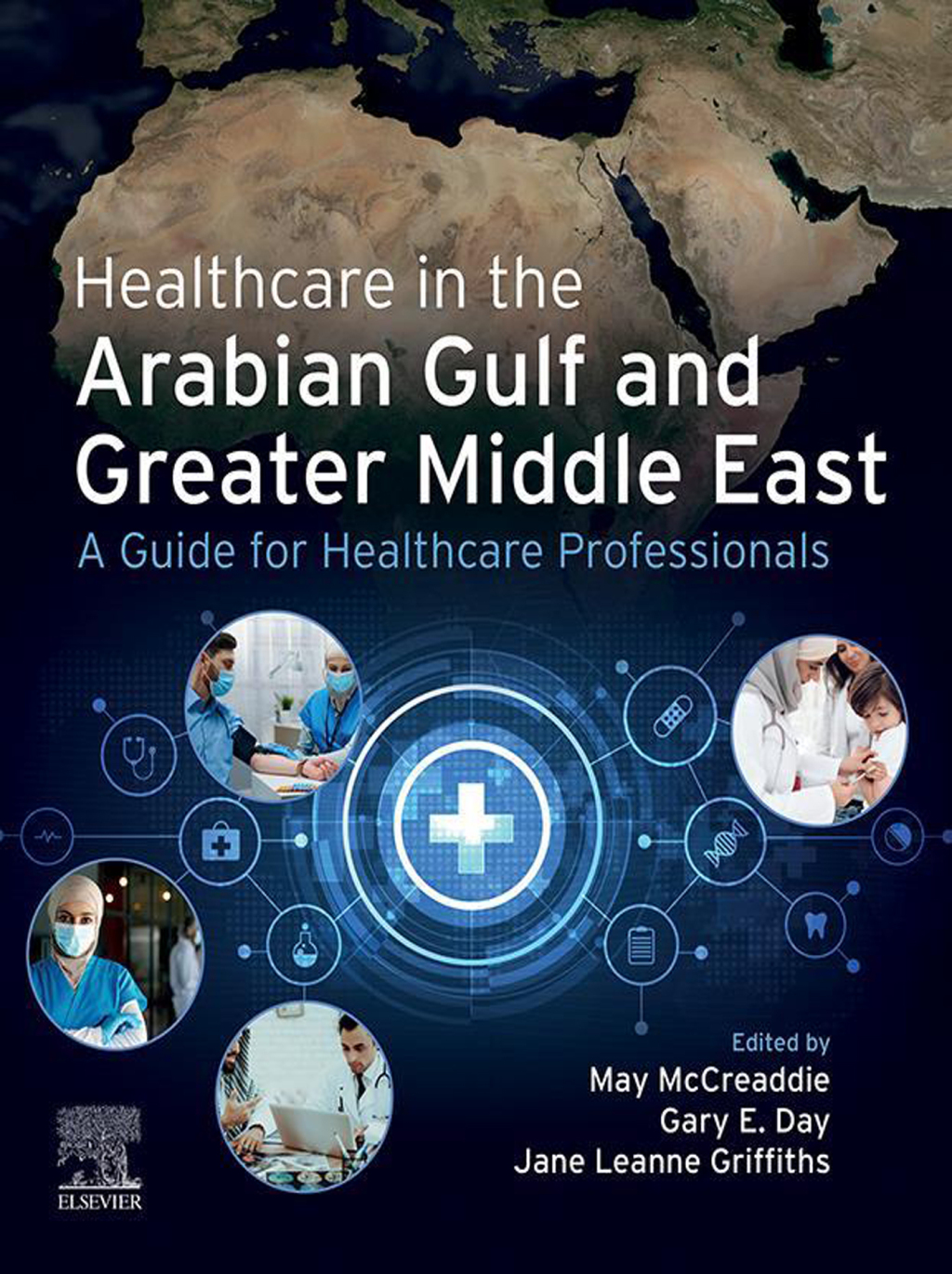Healthcare in the Arabian Gulf and Greater Middle East: A Guide for Healthcare Professionals 1st Edition