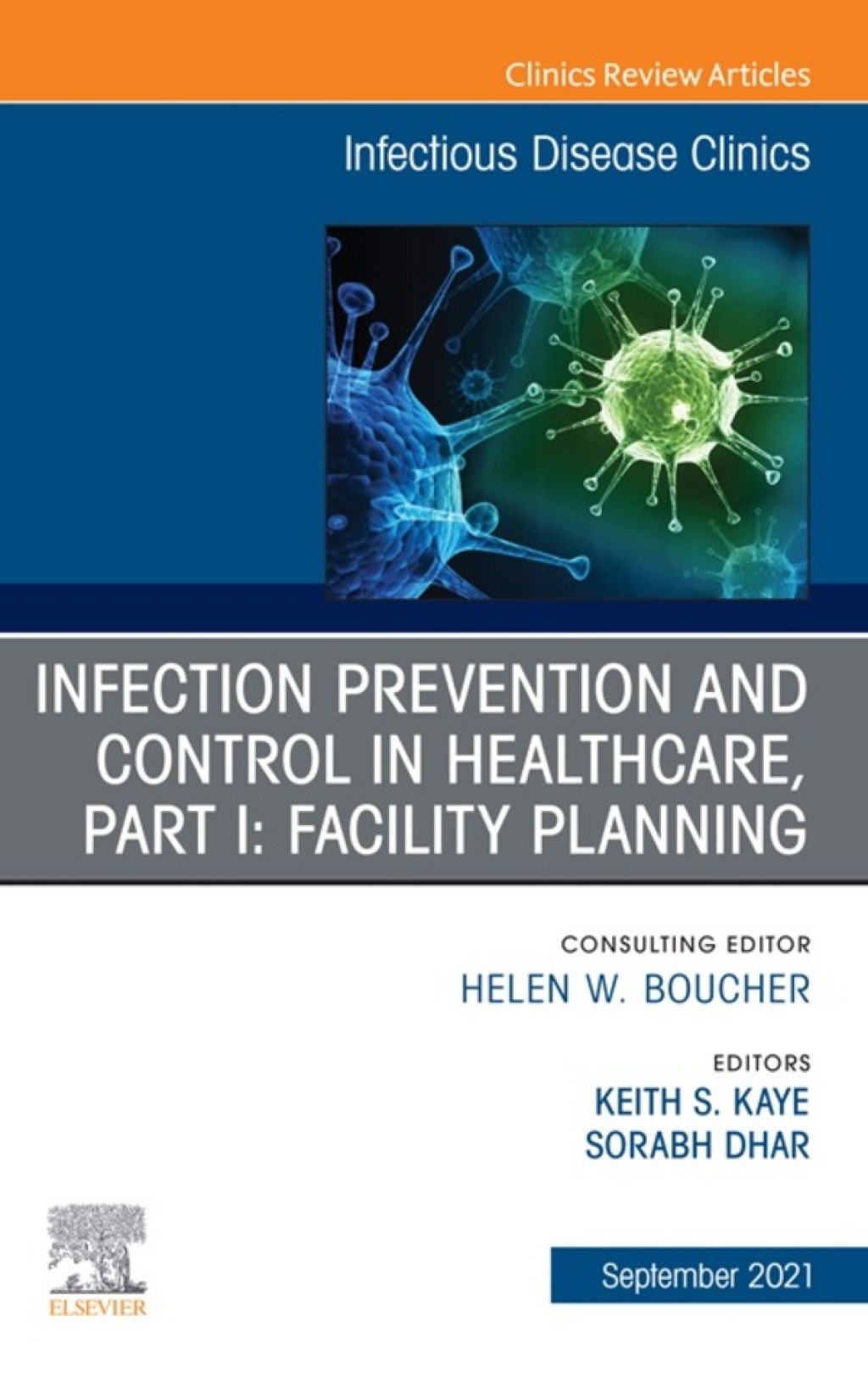 Infection Prevention and Control in Healthcare, Part I: Facility Planning, An Issue of Infectious Disease Clinics of North America 