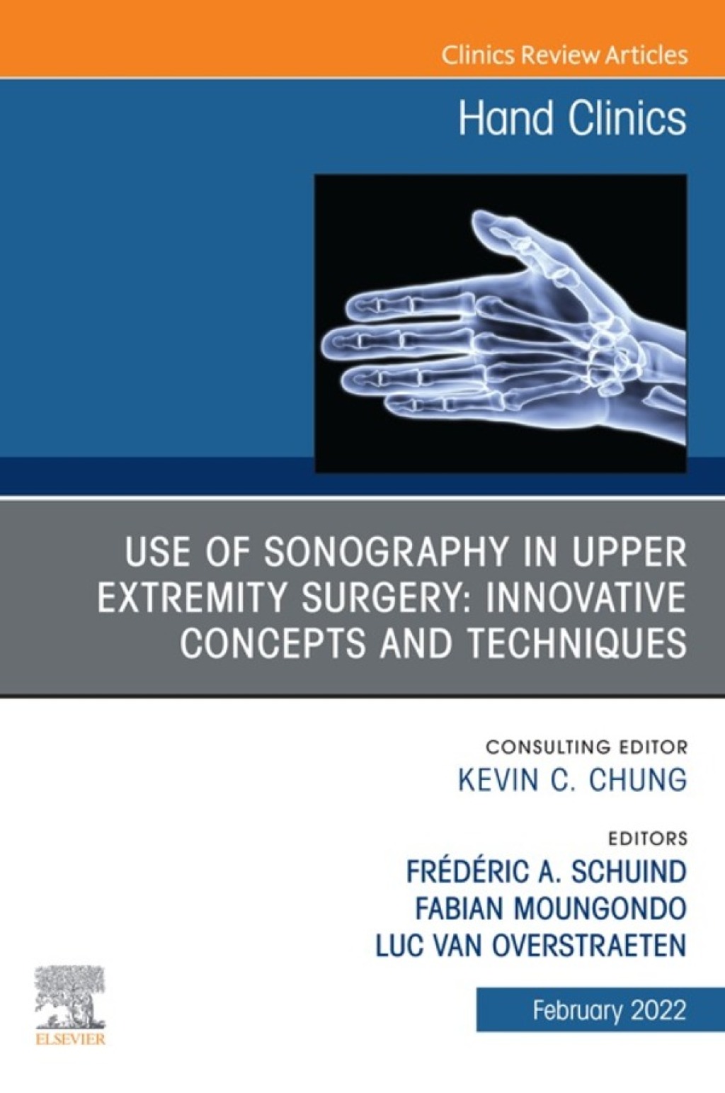 Use of Sonography in Hand/Upper Extremity Surgery - Innovative Concepts and Techniques, An Issue of Hand Clinics 