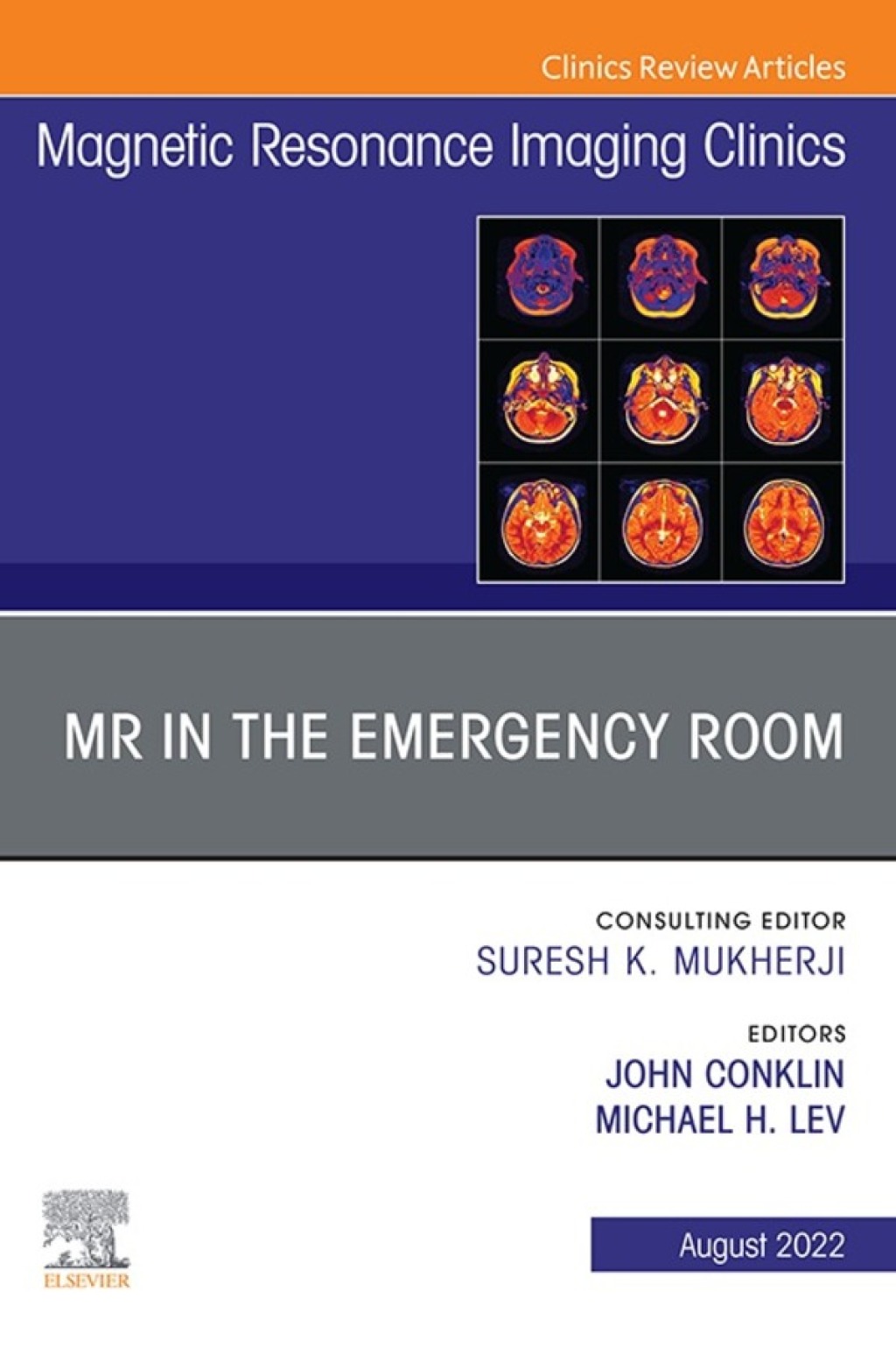 MR in the Emergency Room, An Issue of Magnetic Resonance Imaging Clinics of North America 1st Edition