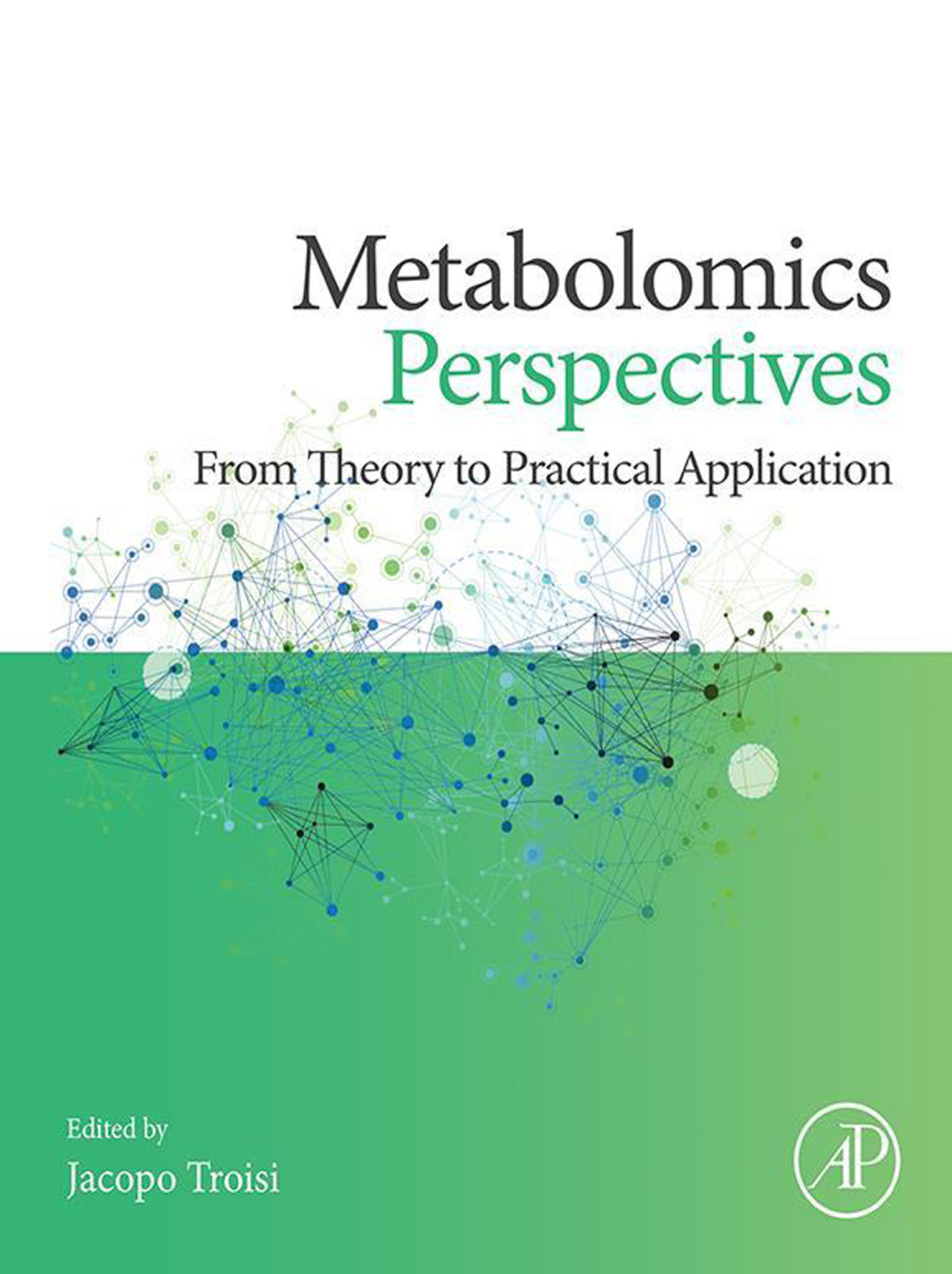 Metabolomics Perspectives From Theory to Practical Application 