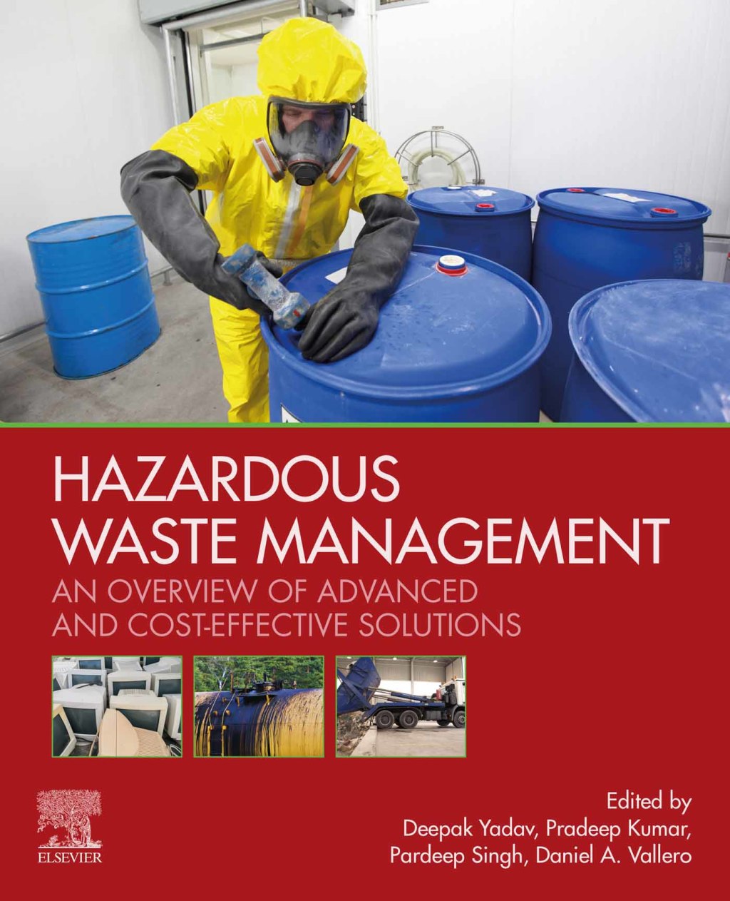 Hazardous Waste Management An Overview of Advanced and Cost-Effective Solutions 