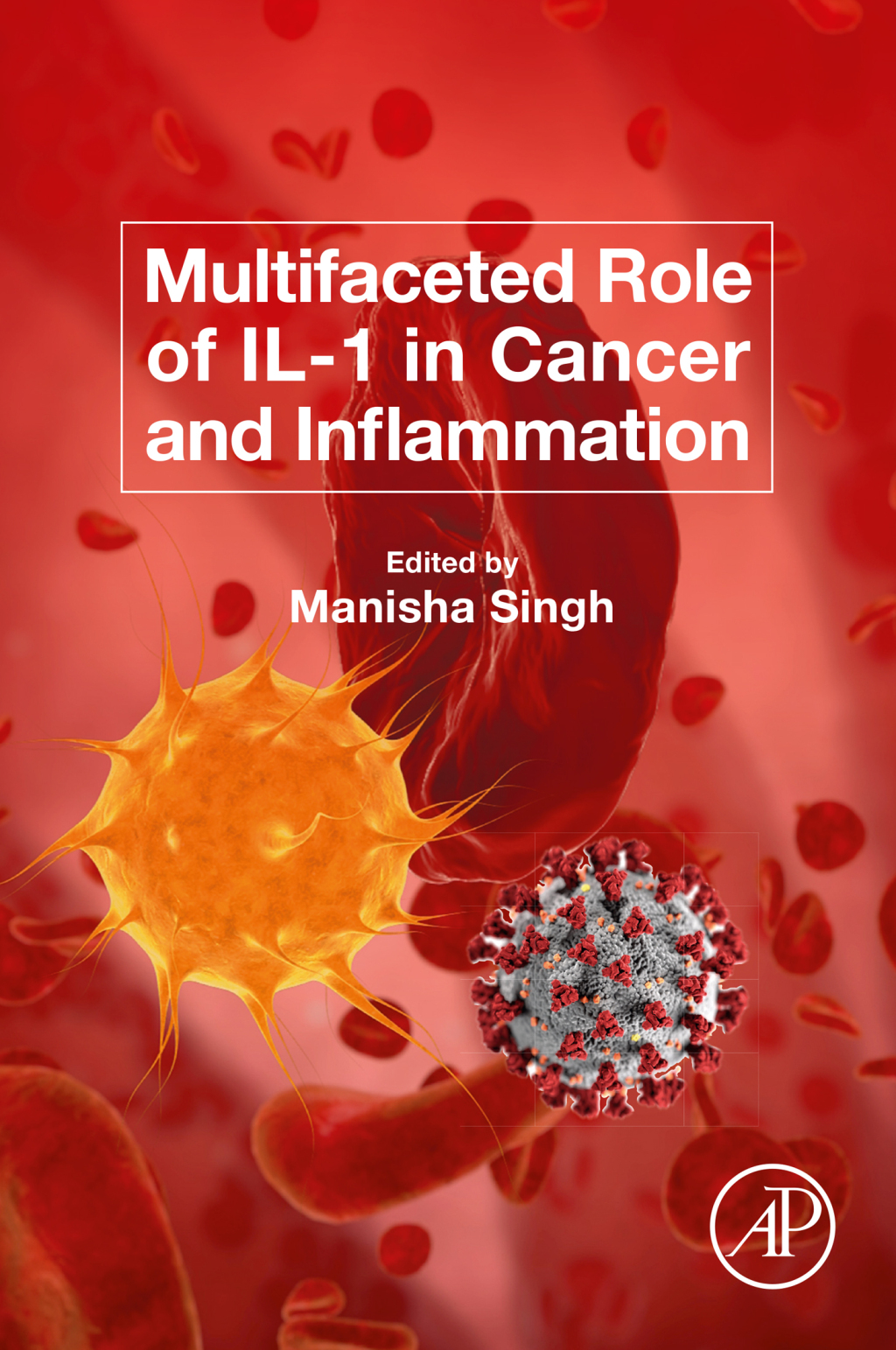 Multifaceted Role of IL-1 in Cancer and Inflammation 1st Edition