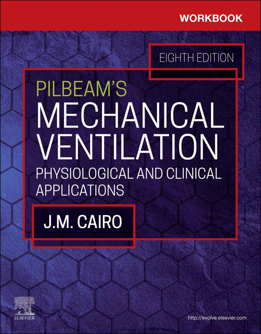 Workbook for Pilbeam's Mechanical Ventilation 8th Edition