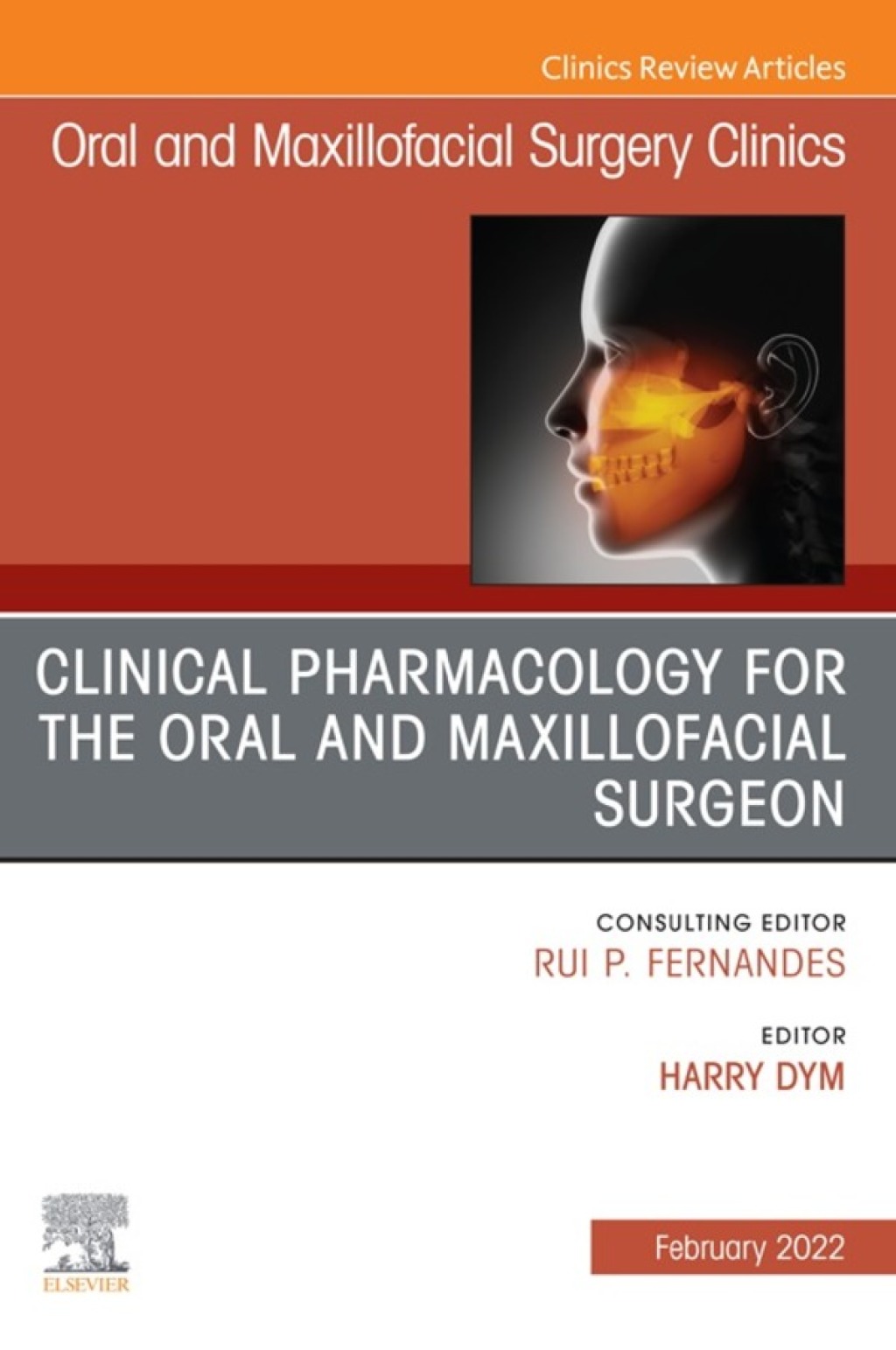 Clinical Pharmacology for the Oral and Maxillofacial Surgeon, An Issue of Oral and Maxillofacial Surgery Clinics of North America 