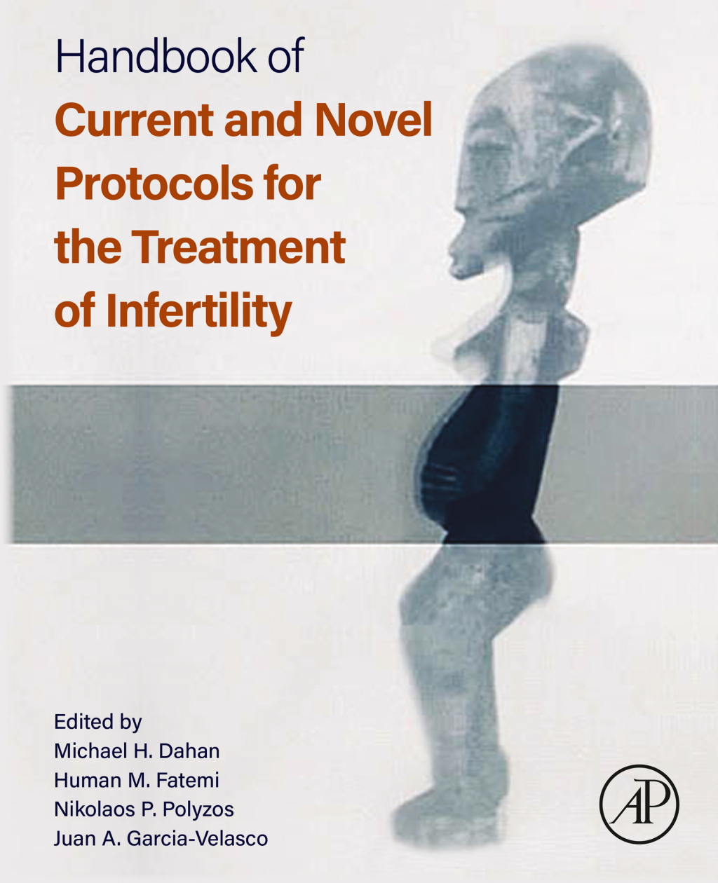 Handbook of Current and Novel Protocols for the Treatment of Infertility 1st Edition