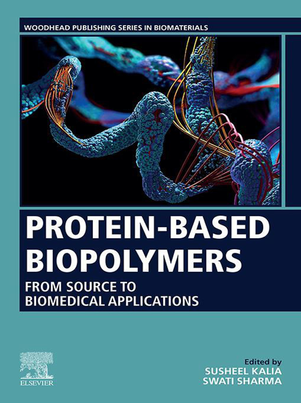 Protein-Based Biopolymers From Source to Biomedical Applications 1st Edition