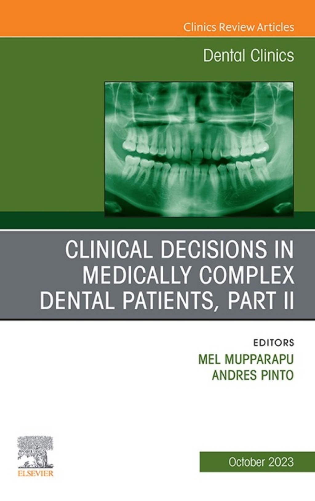 Clinical Decisions in Medically Complex Dental Patients, Part II, An Issue of Dental Clinics of North America 1st Edition