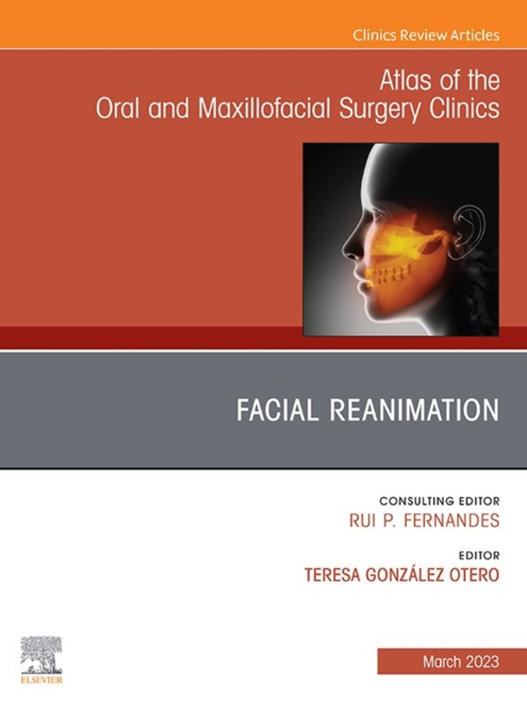 Facial Reanimation, An Issue of Atlas of the Oral & Maxillofacial Surgery Clinics 1st Edition