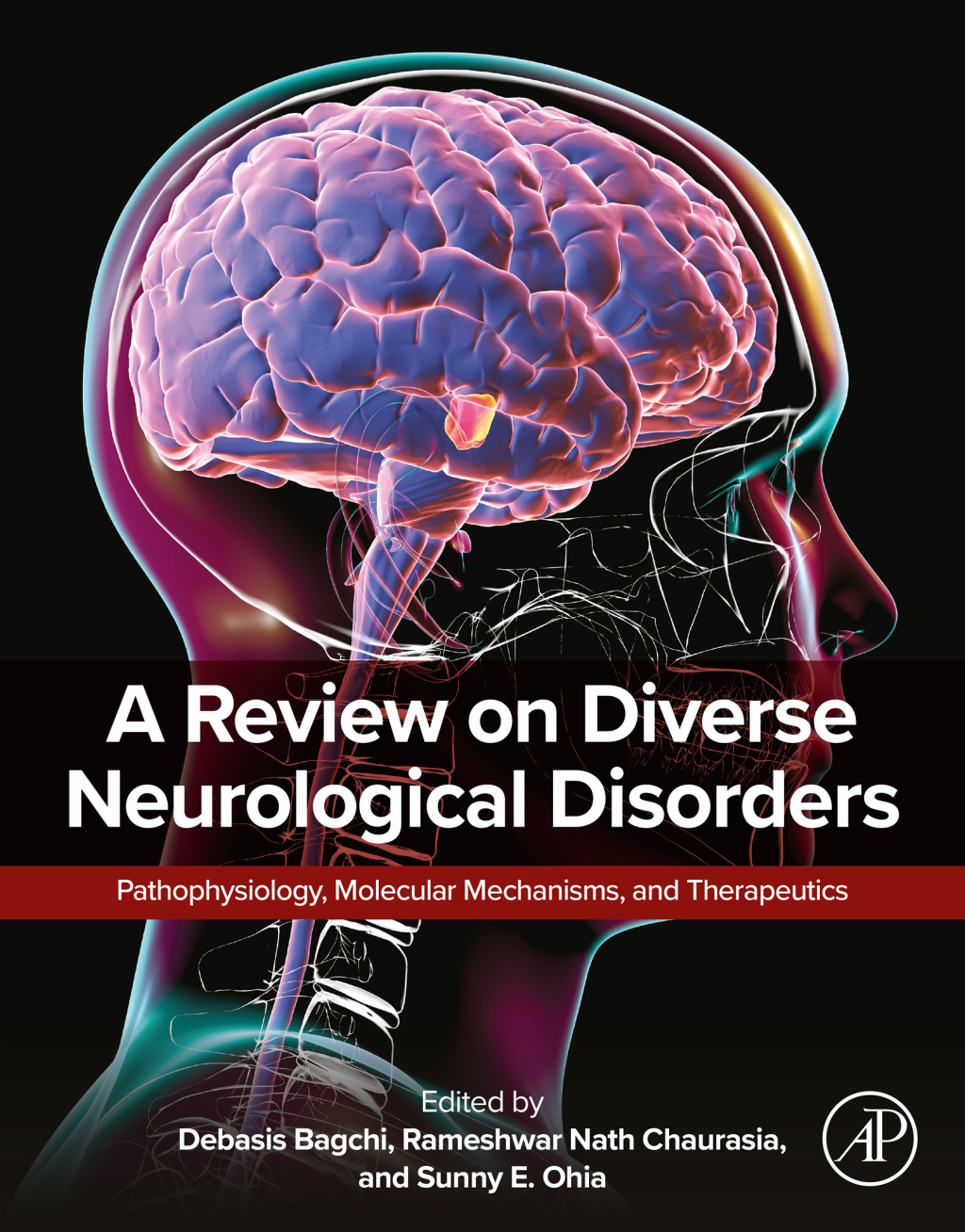 A Review on Diverse Neurological Disorders Pathophysiology, Molecular Mechanisms, and Therapeutics 1st Edition