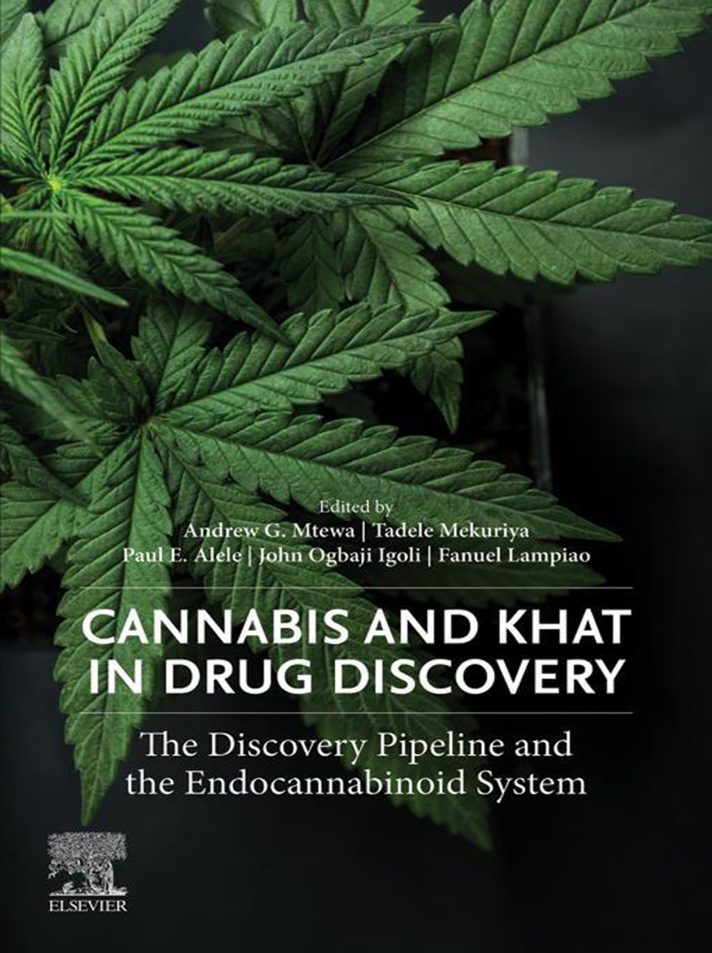 Cannabis and Khat in Drug Discovery The Discovery Pipeline and the Endocannabinoid System 1st Edition