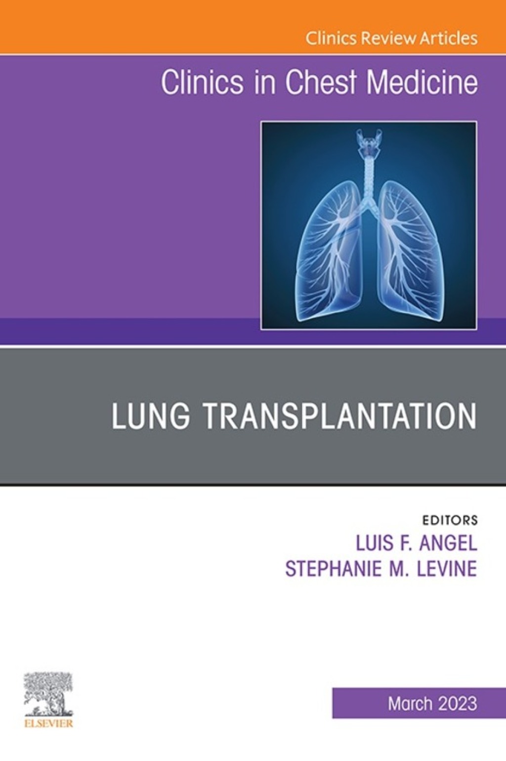 Lung Transplantation, An Issue of Clinics in Chest Medicine 1st Edition