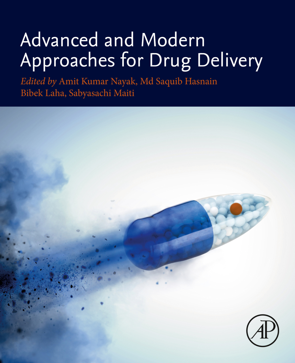 Advanced and Modern Approaches for Drug Delivery 1st Edition