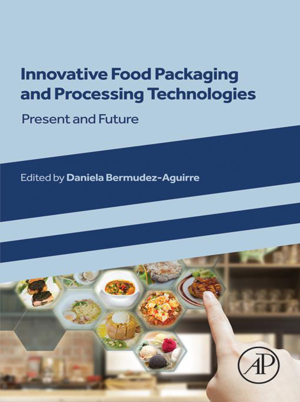 Innovative Food Packaging and Processing Technologies Present and Future 