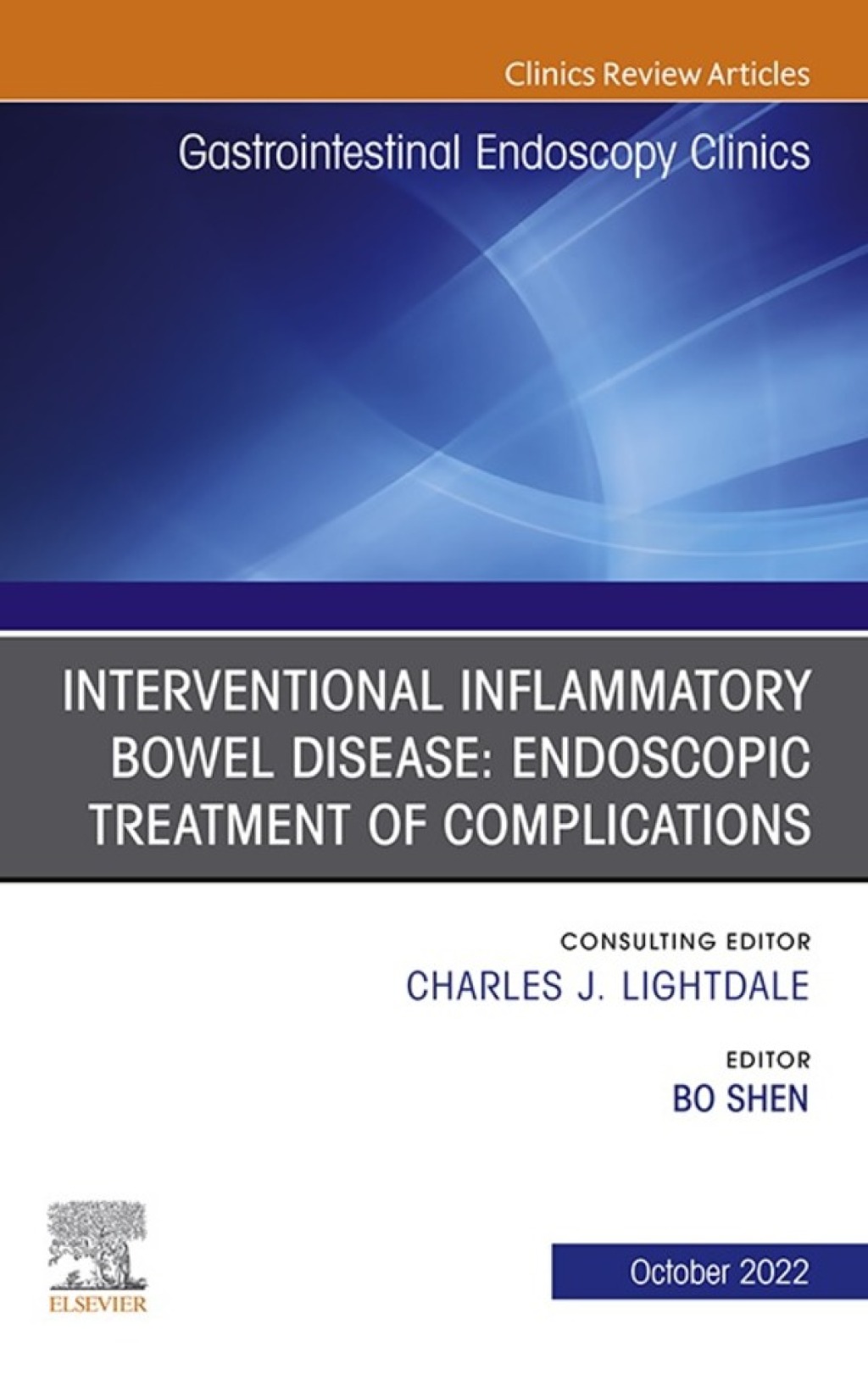 Interventional Inflammatory Bowel Disease: Endoscopic Treatment of Complications, An Issue of Gastrointestinal Endoscopy Clinics 1st Edition
