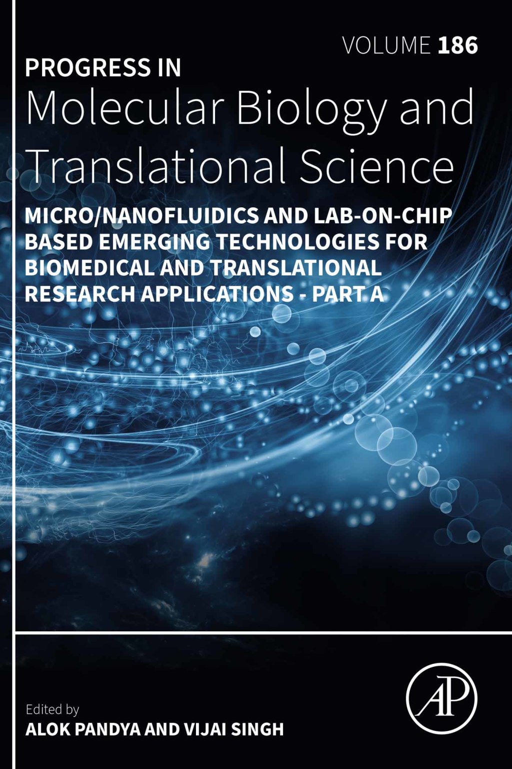 Micro/Nanofluidics and Lab-on-Chip Based Emerging Technologies for Biomedical and Translational Research Applications - Part A 