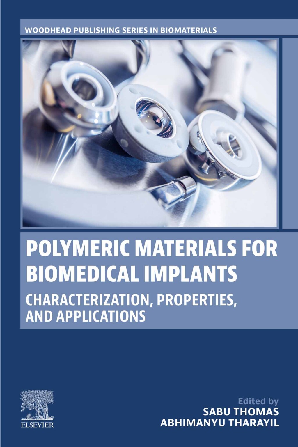 Polymeric Materials for Biomedical Implants Characterization, Properties, and Applications 1st Edition