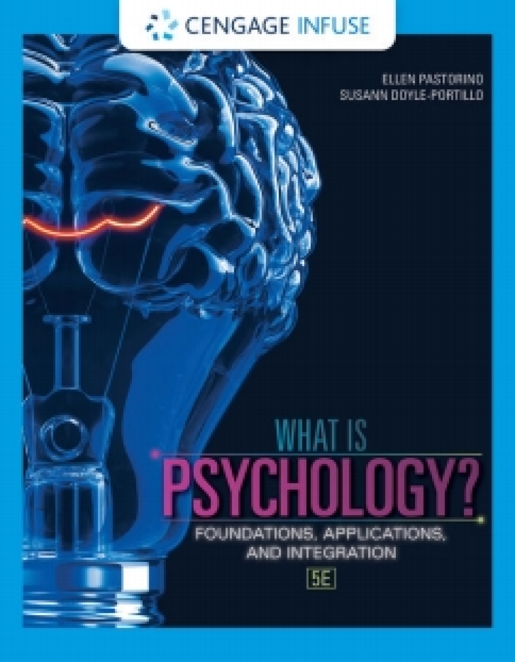 Cengage Infuse for Pastorino/Doyle-Portillo's What is Psychology?: Foundations, Applications, and Integration, 5th Edition [Instant Access], 1 term 5th Edition