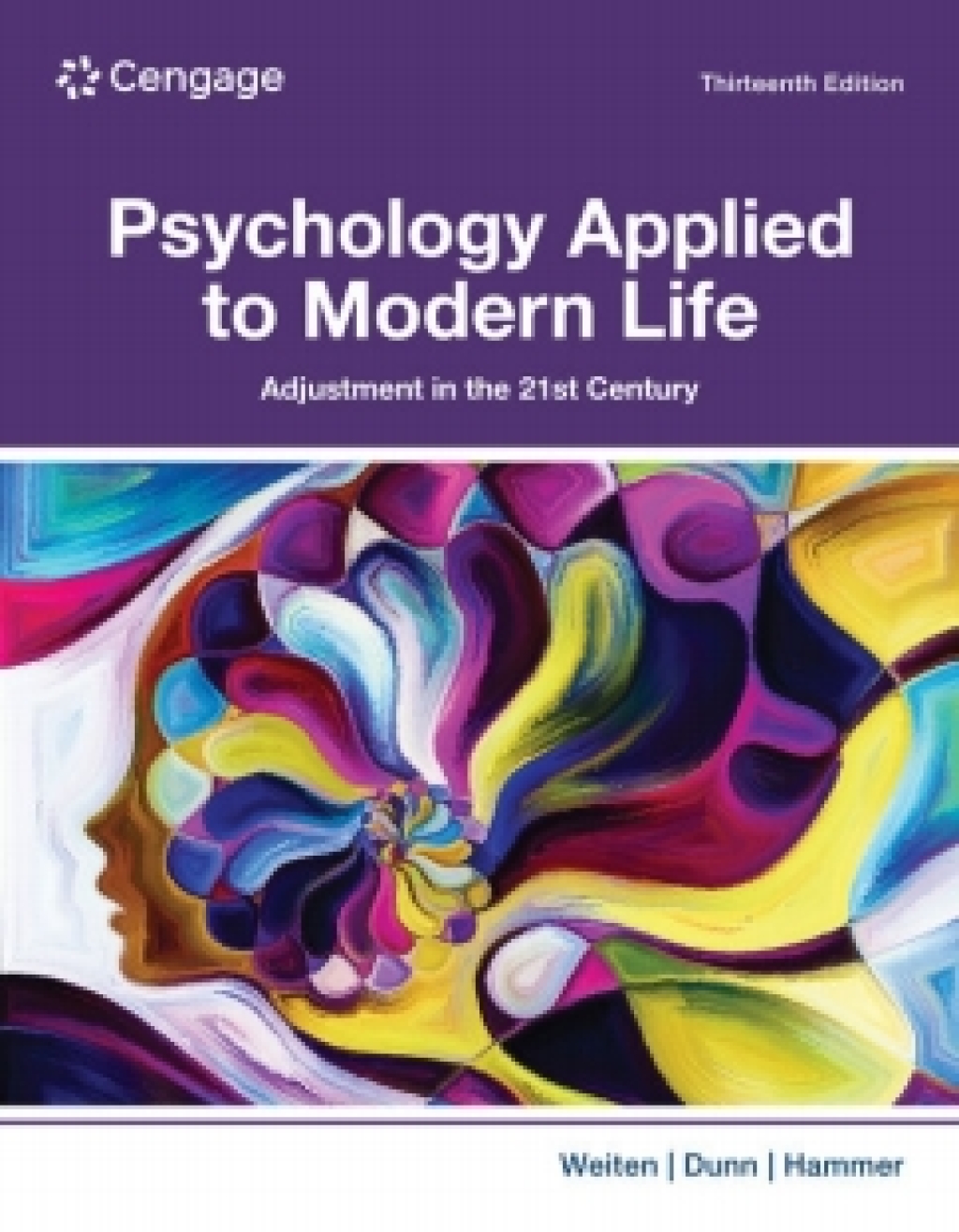 Cengage Infuse for Weiten/Dunn/Hammer's Psychology Applied to Modern Life: Adjustment in the 21st Century, 1 term Instant Access 13th Edition