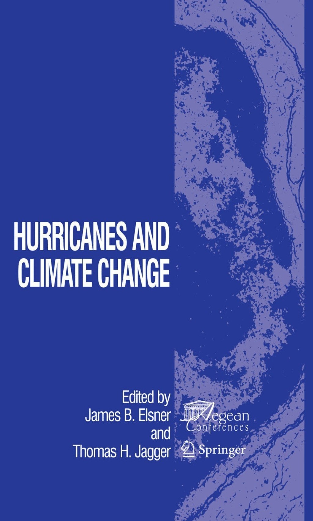 Hurricanes and Climate Change 1st Edition