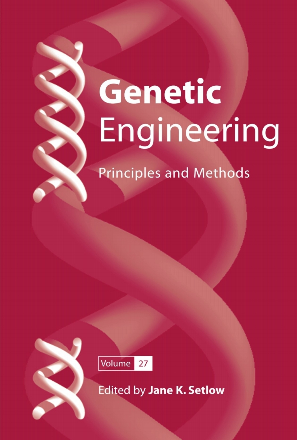 Genetic Engineering Principles and Methods 1st Edition