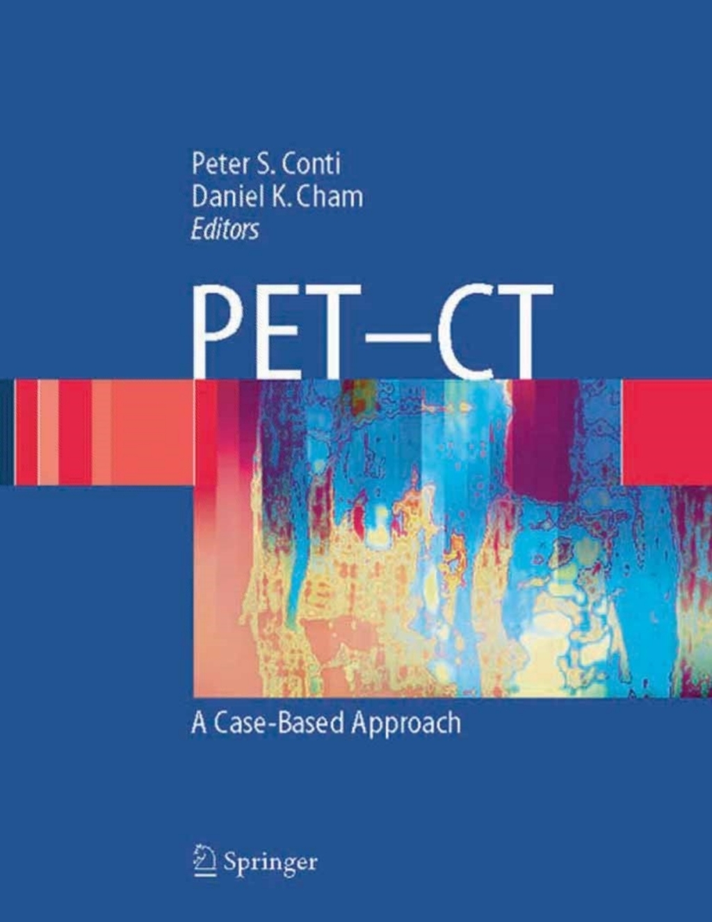 PET-CT A Case Based Approach 1st Edition